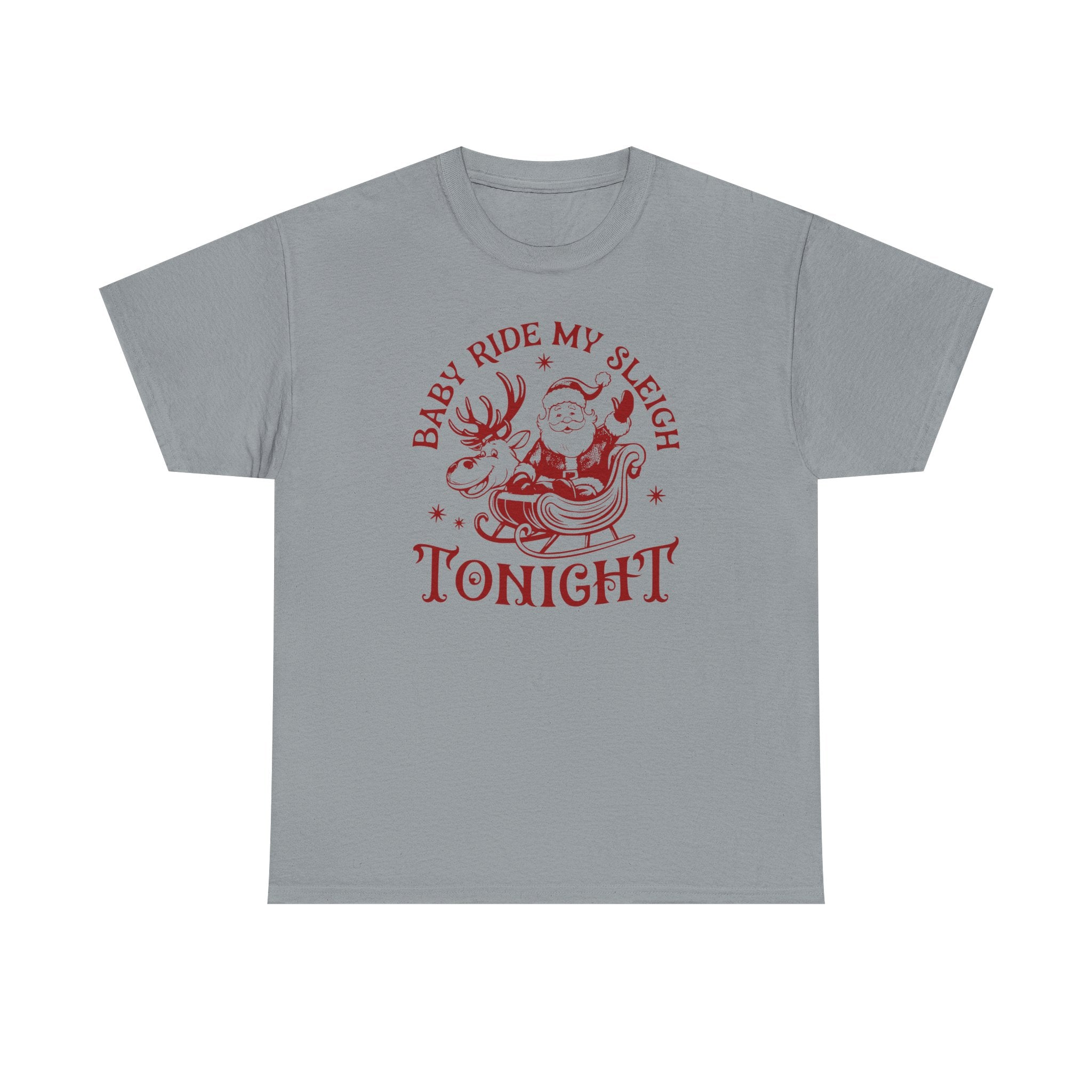 Baby Ride My Sleigh Tonight T-shirt