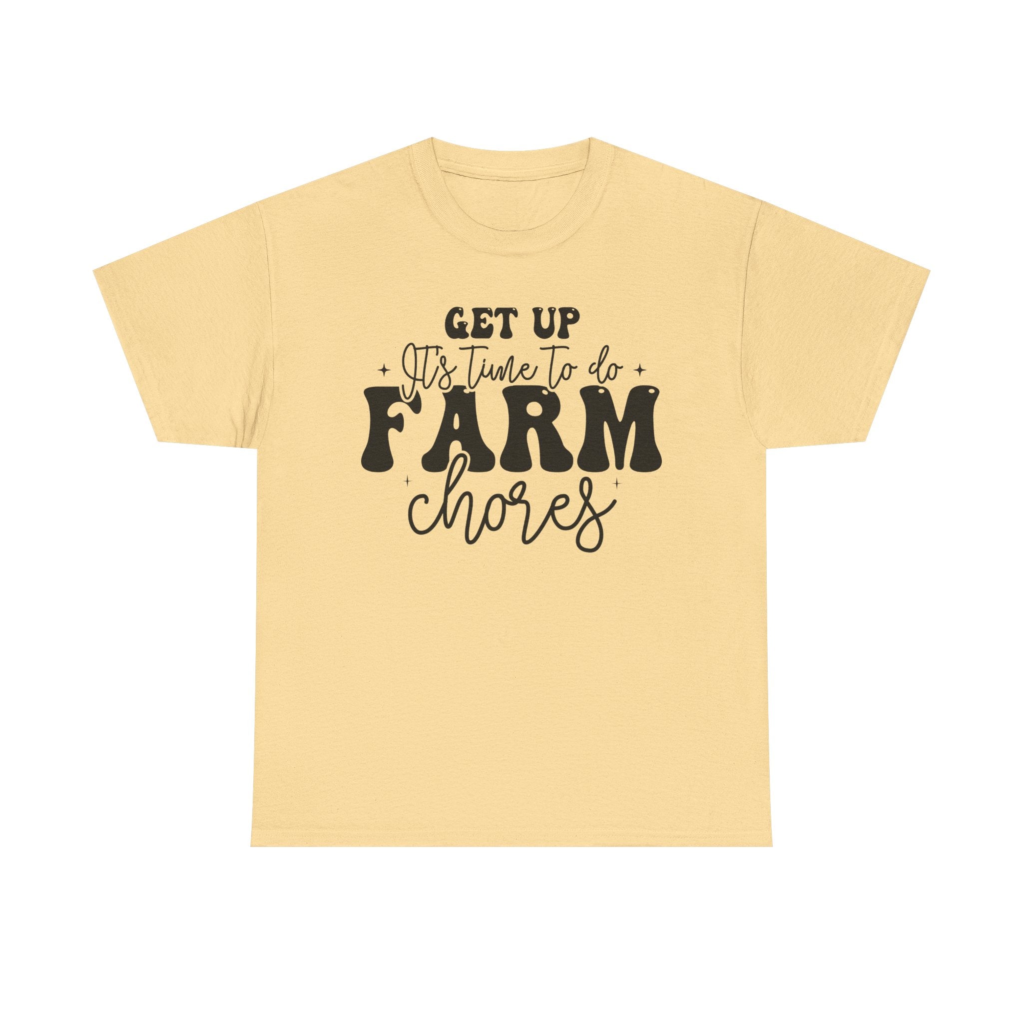 Get Up It's Time to Do Farm Chores Rustic Farmer Tee