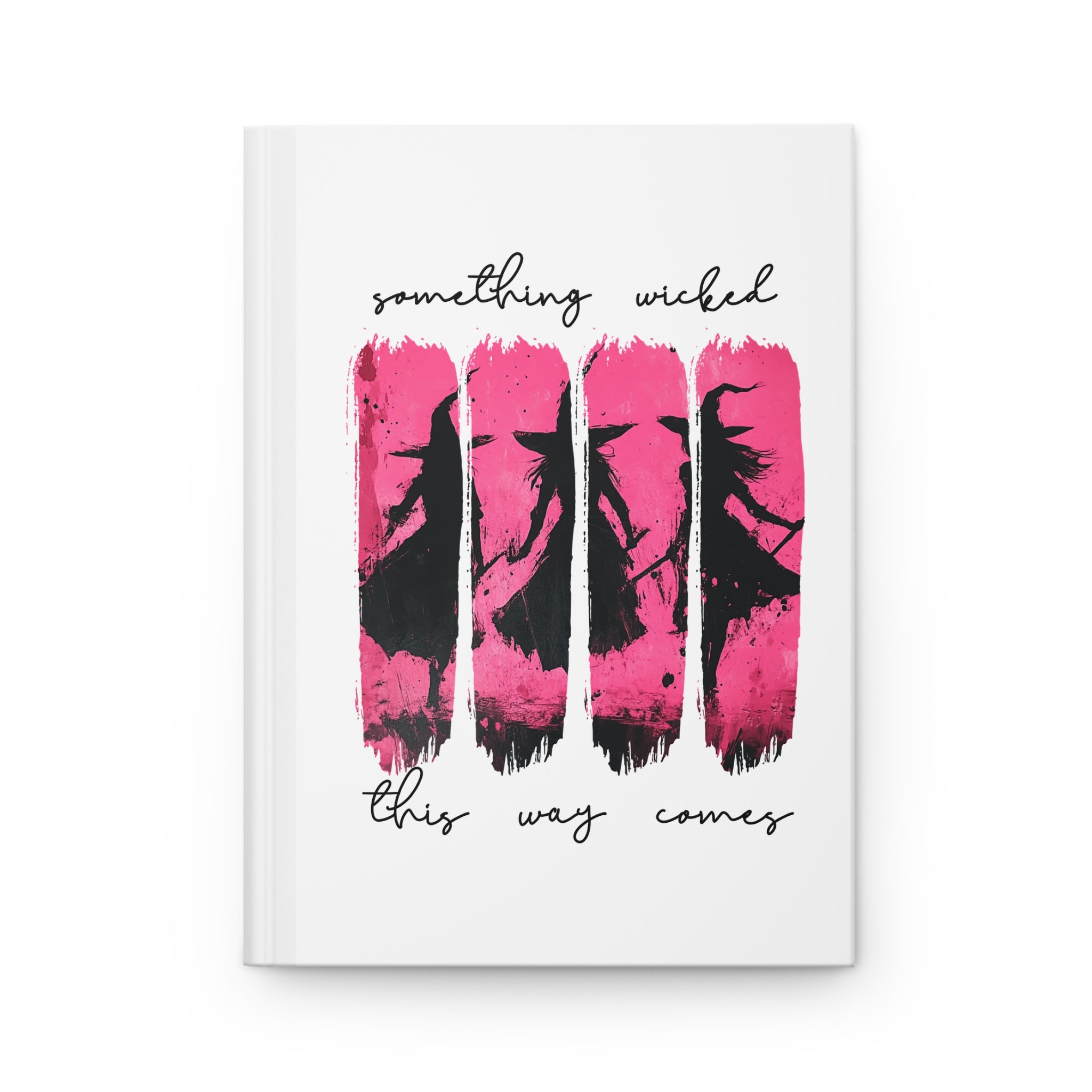Something Wicked This Way Comes - Witchy Hardcover Journal