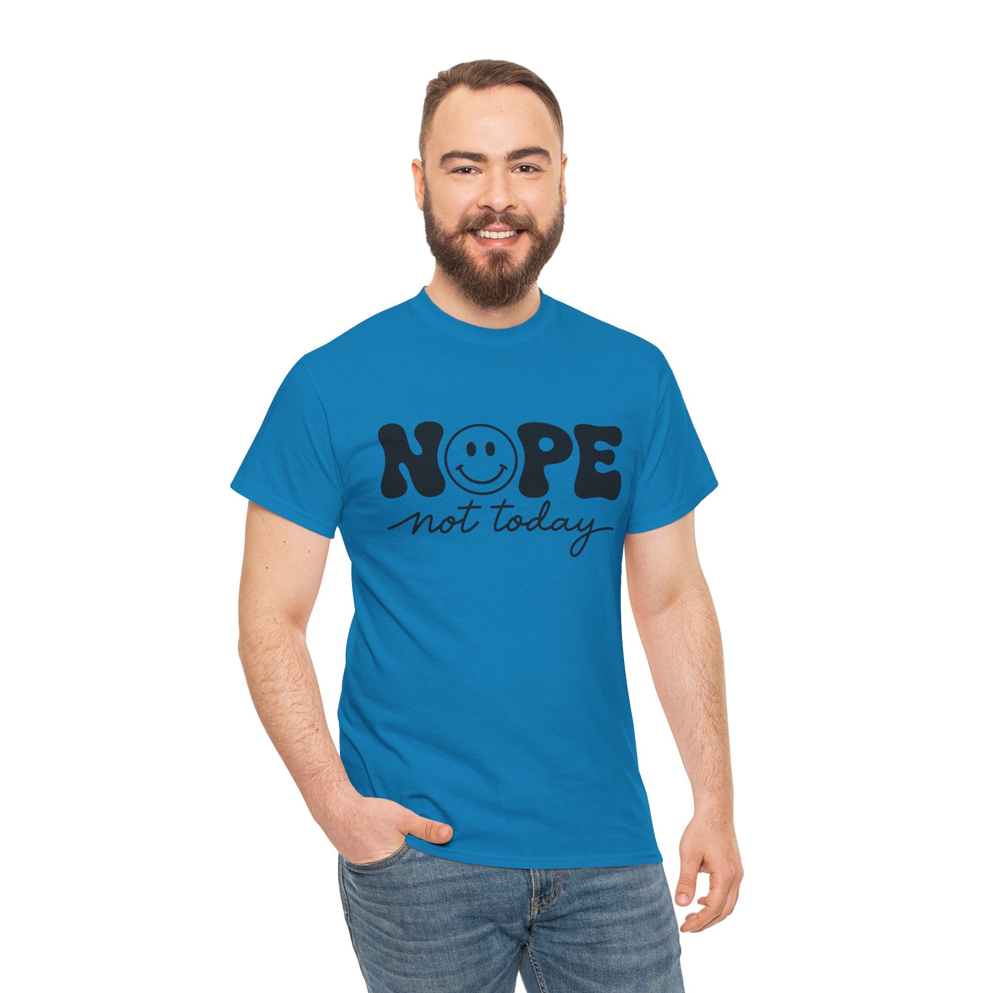 Nope Not Today T-Shirt — Funny Smiley Graphic Tee