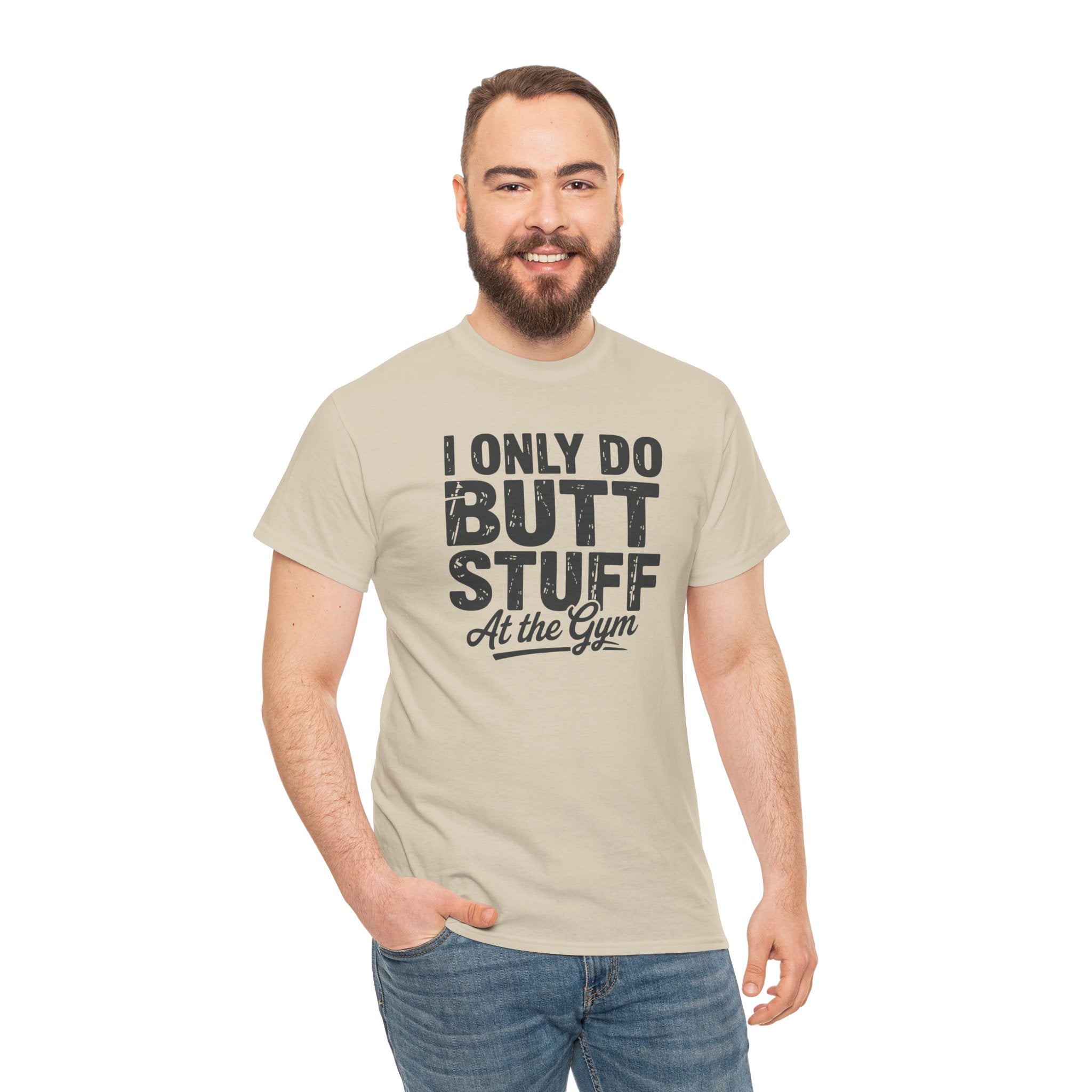 I Only Do Butt Stuff At The Gym T-Shirt — Funny Workout Graphic Tee