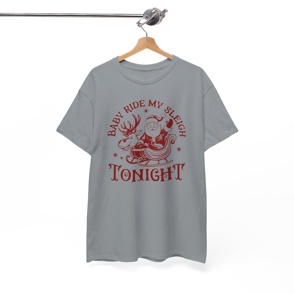 Baby Ride My Sleigh Tonight T-shirt