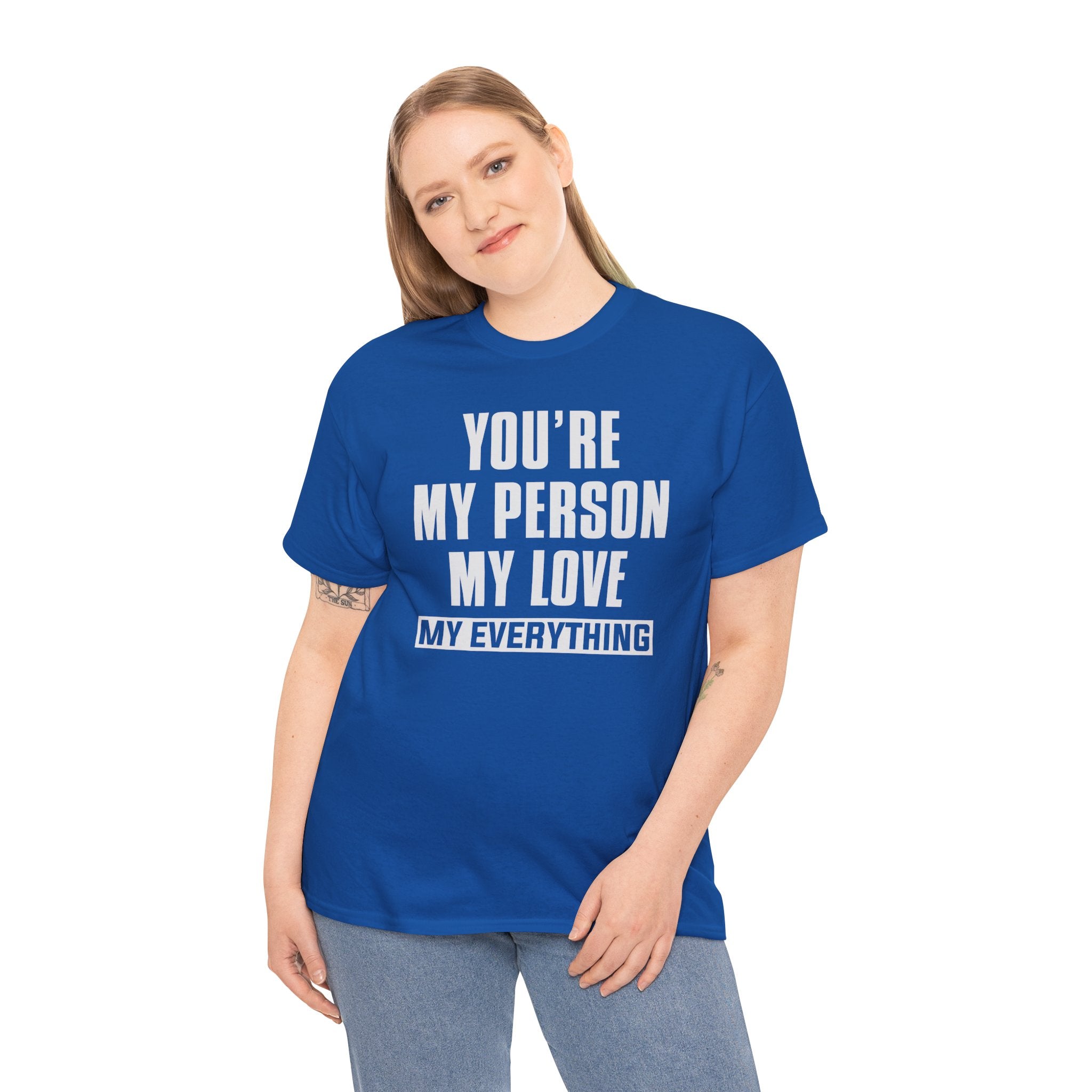 You're My Person My Love T‑Shirt — Romantic Couple Quote Tee
