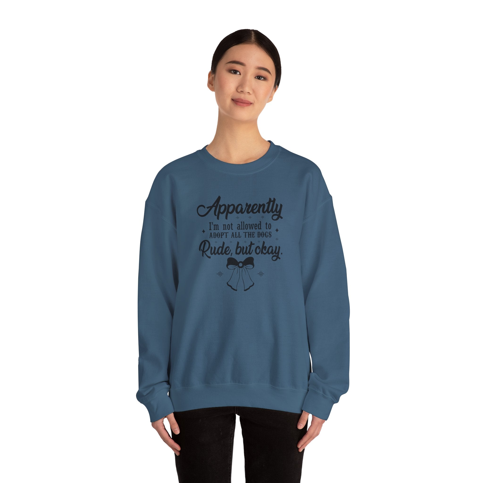 Apparently I'm Not Allowed to Adopt All the Dogs Crewneck Sweatshirt — Cute Dog Lover Graphic
