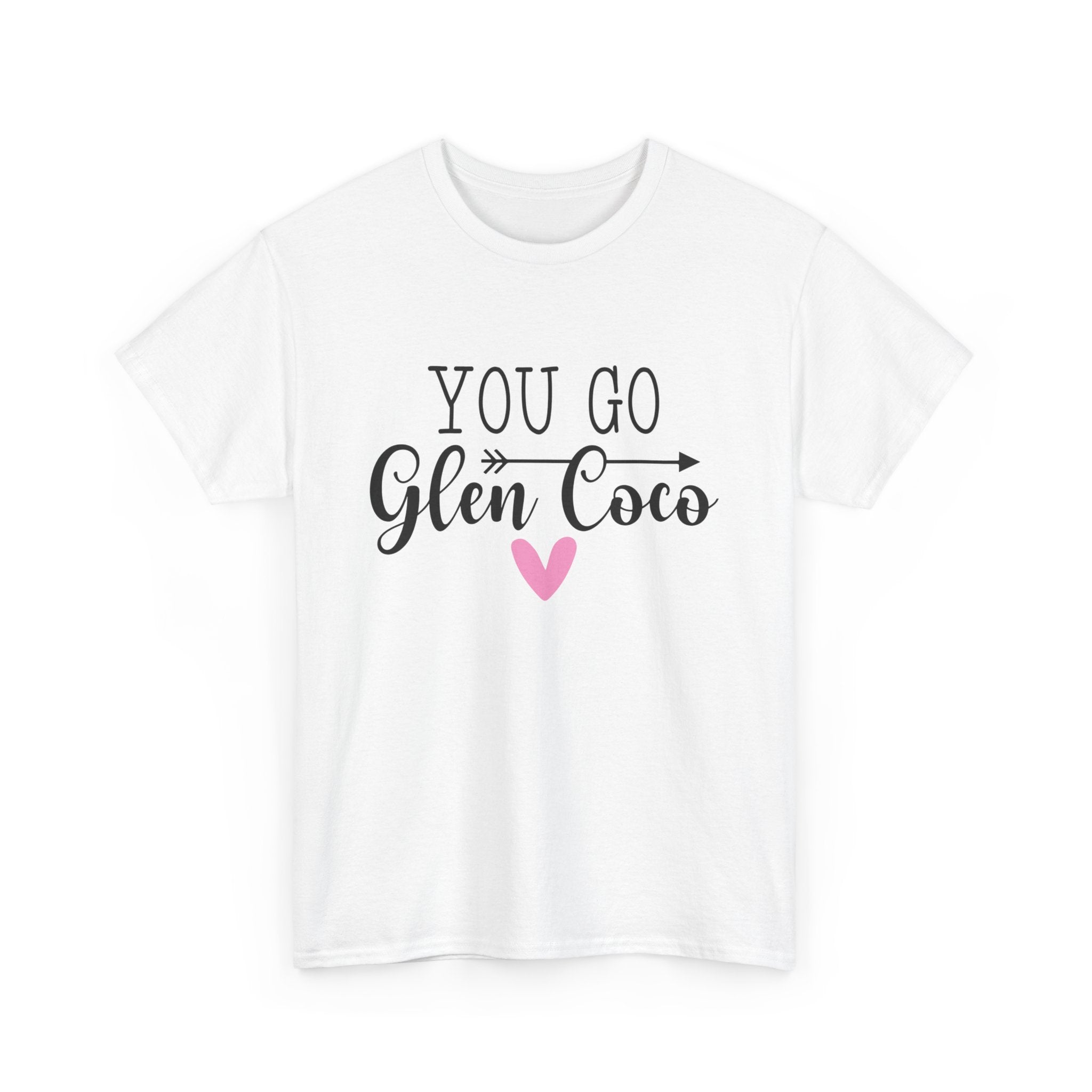 You Go Glen Coco Heavy Cotton T-shirt