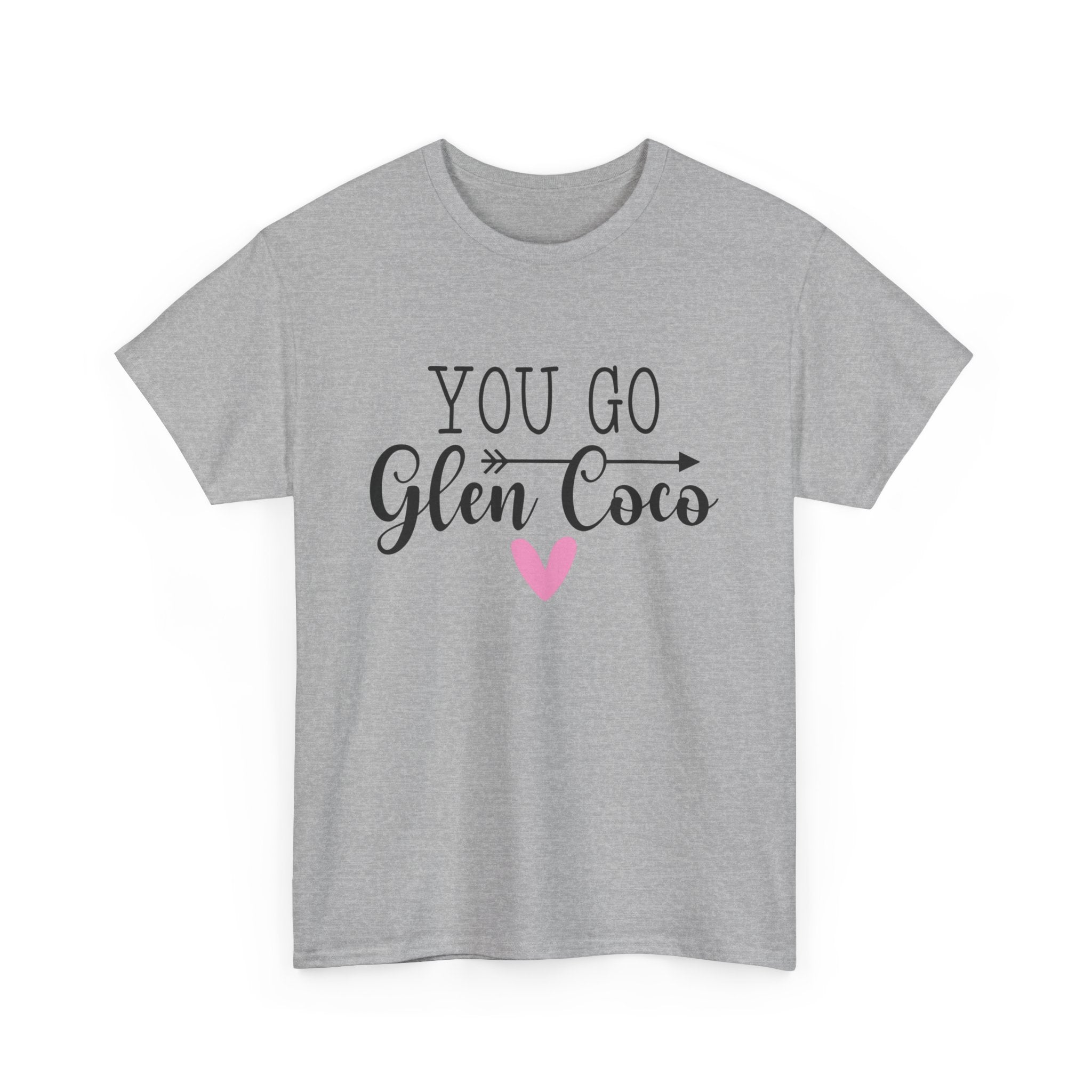 You Go Glen Coco Heavy Cotton T-shirt