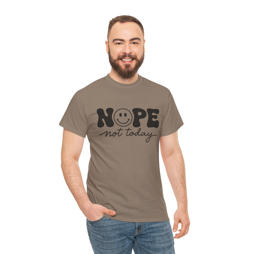Nope Not Today T-Shirt — Funny Smiley Graphic Tee