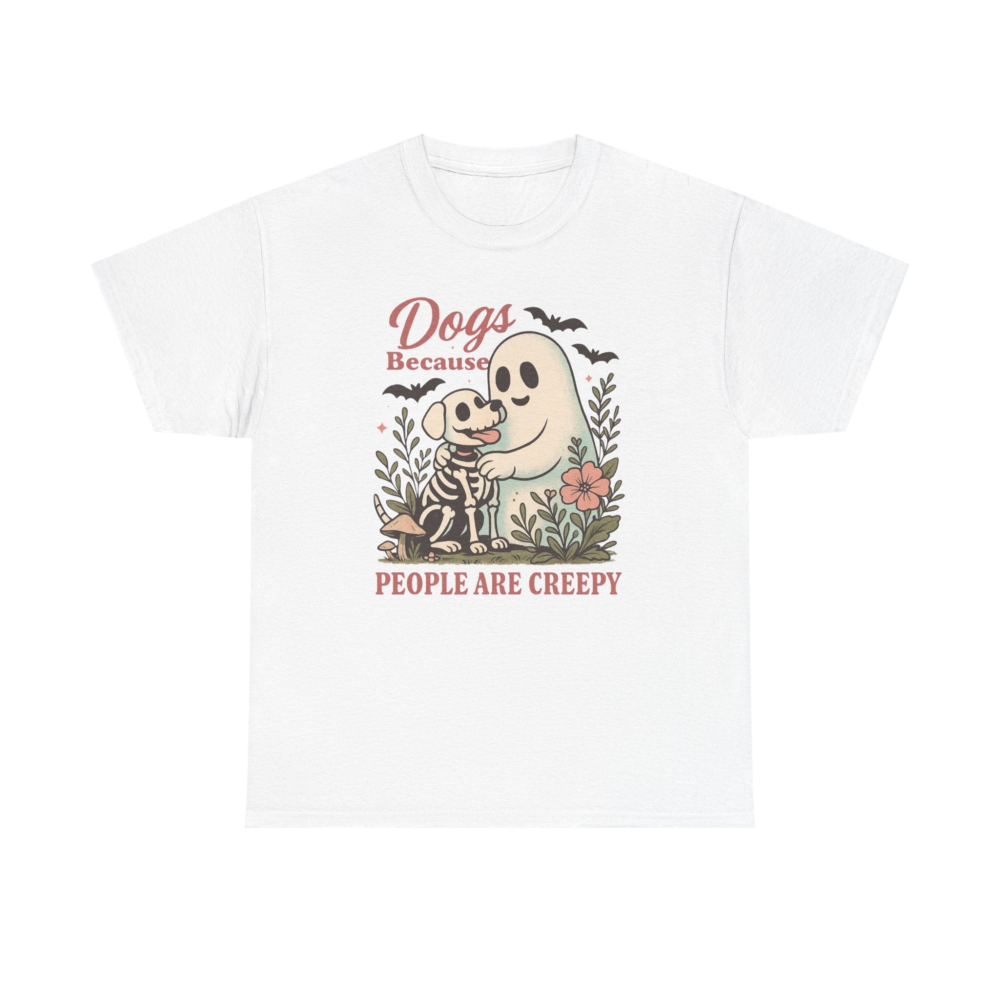 Dogs Because People Are Creepy T-Shirt