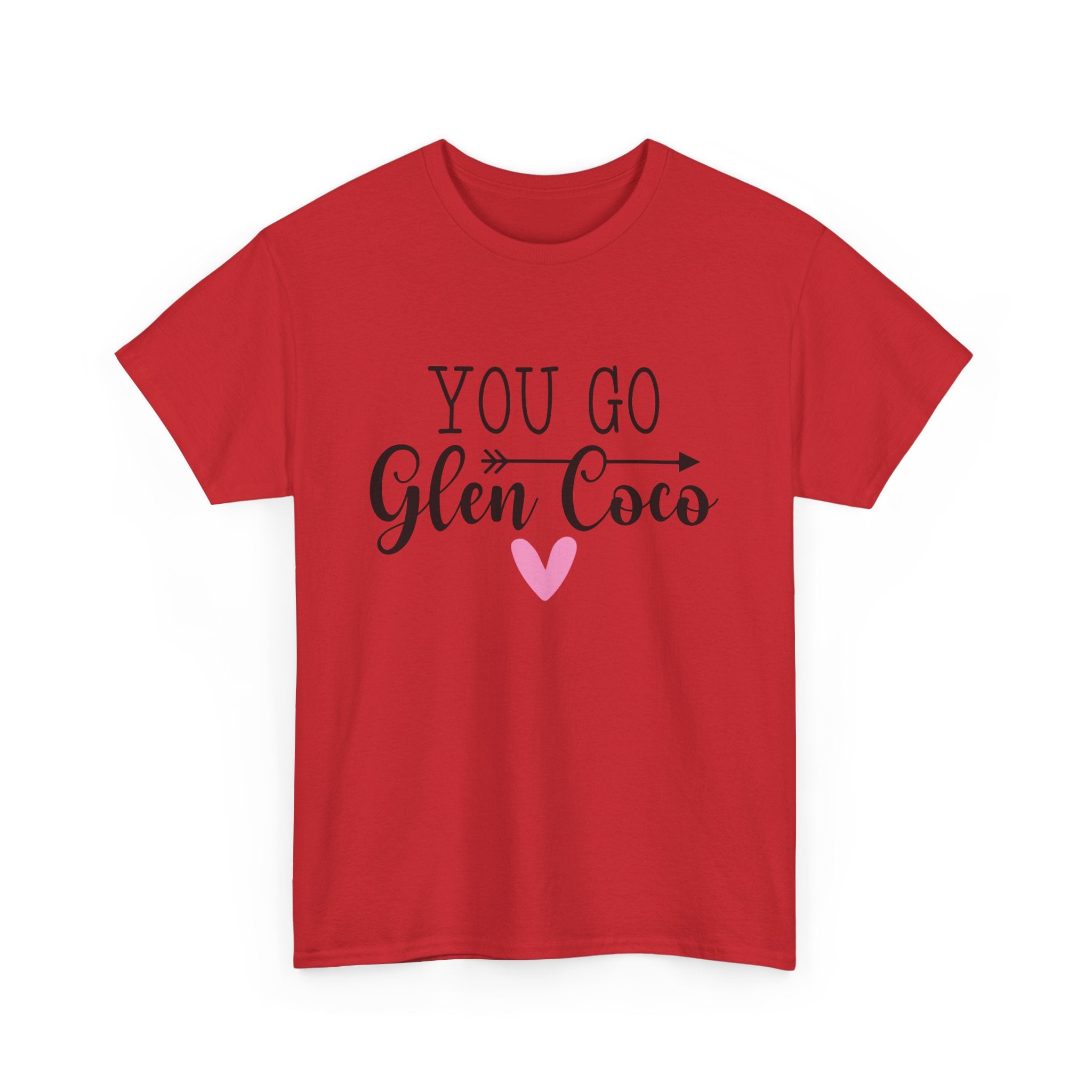You Go Glen Coco Heavy Cotton T-shirt