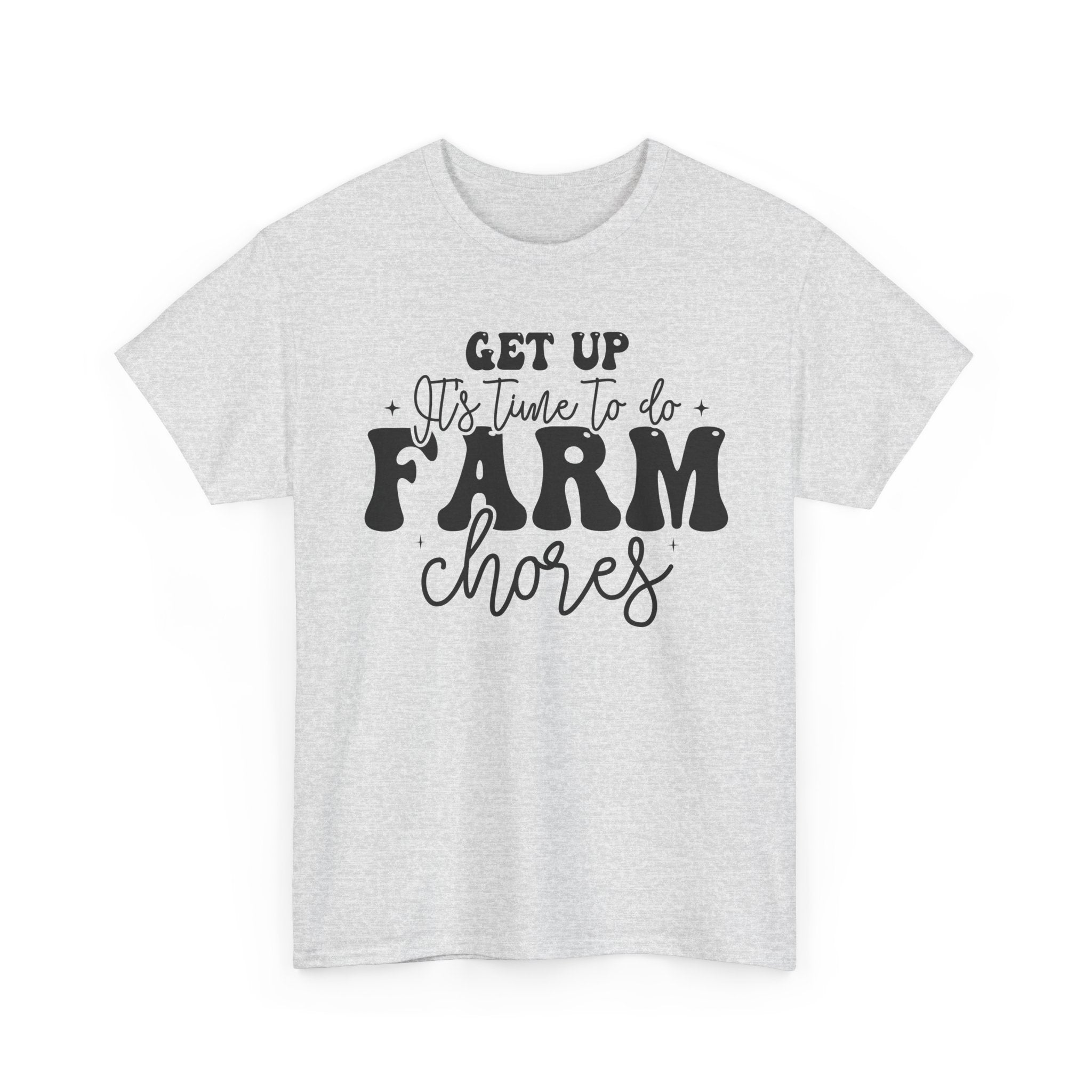 Get Up It's Time to Do Farm Chores Rustic Farmer Tee