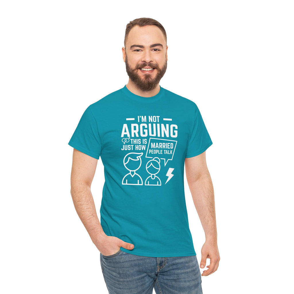 I'm Not Arguing This Is Just How Married People Talk T-Shirt