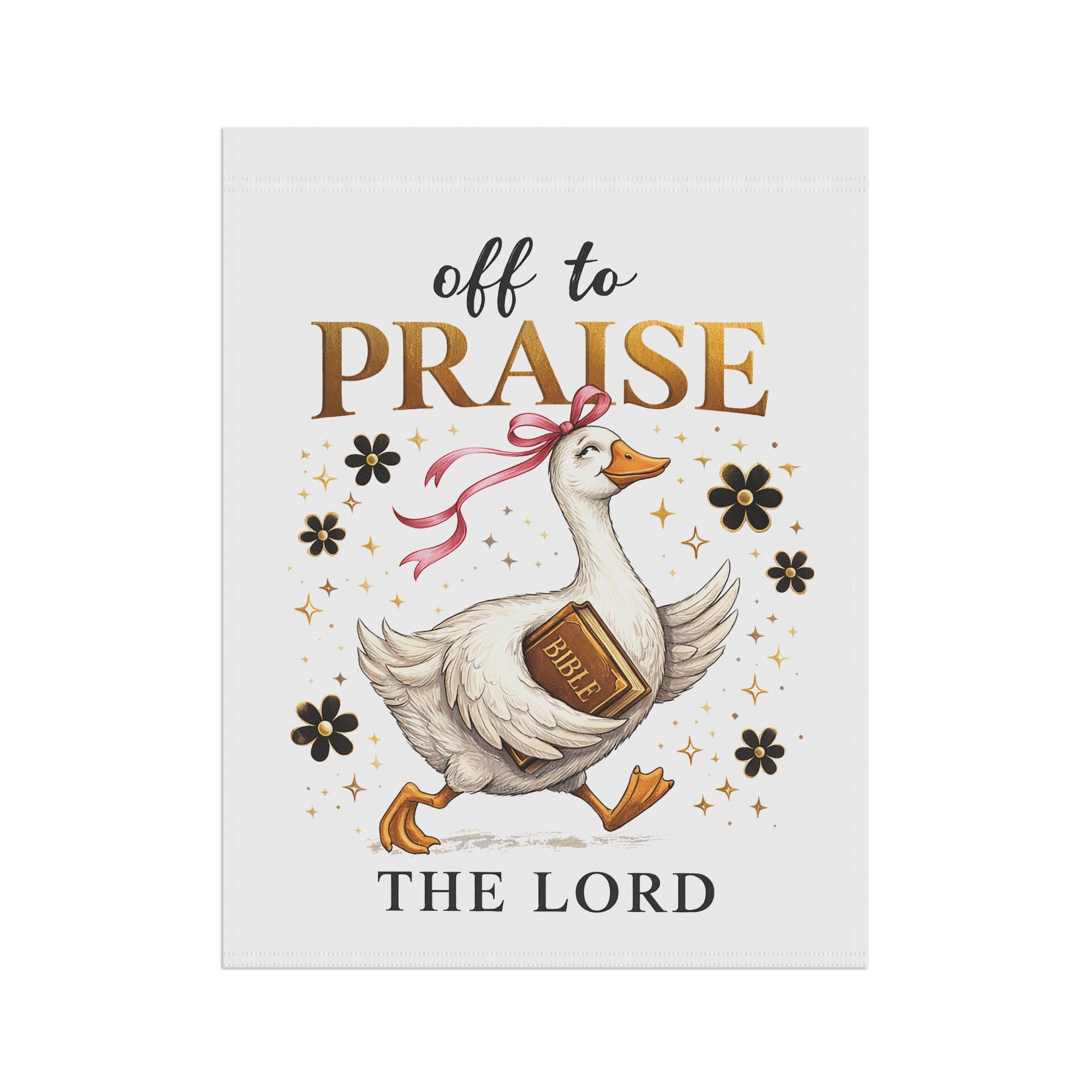 Religious Garden Flag — "Off to Praise the Lord" Duck Design