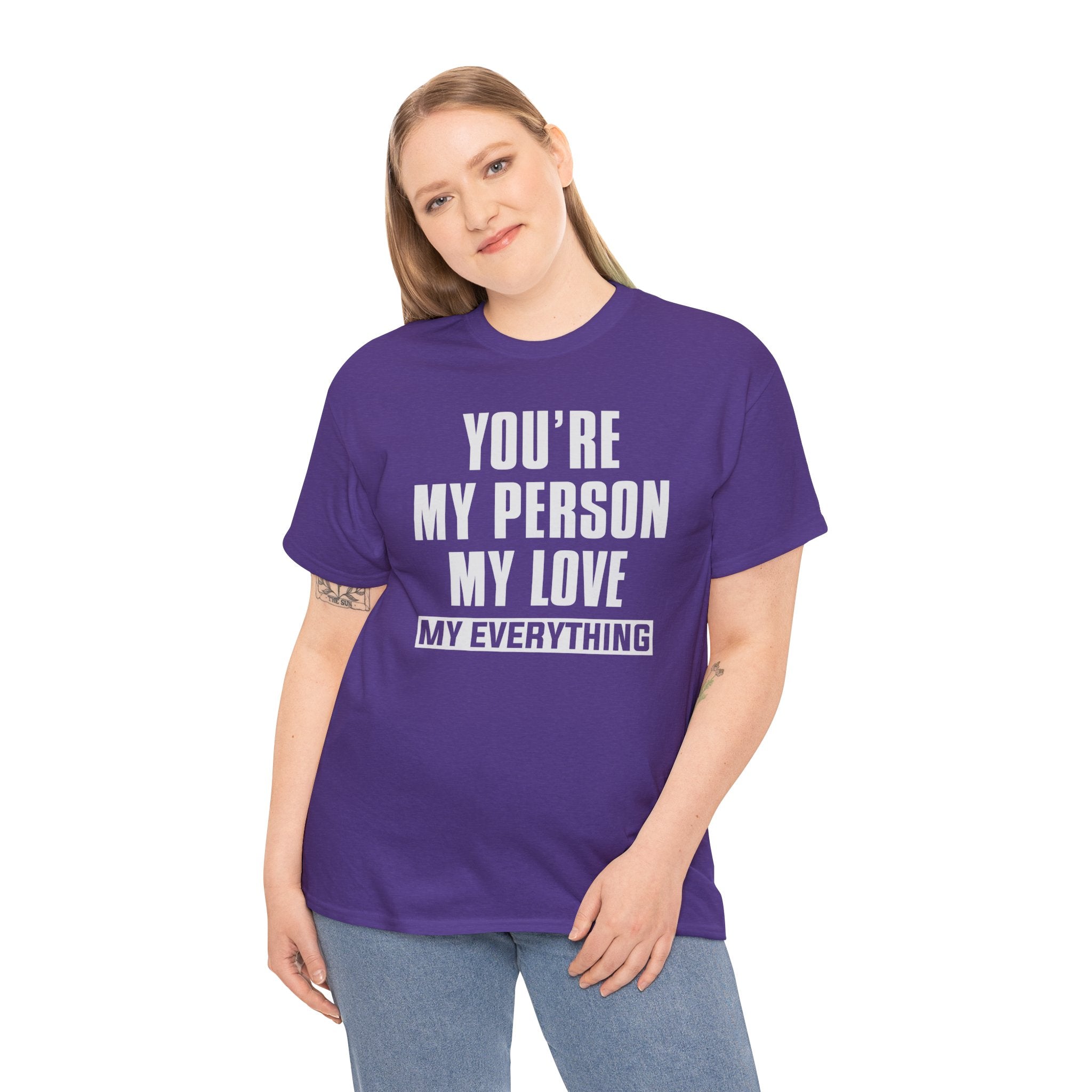 You're My Person My Love T‑Shirt — Romantic Couple Quote Tee