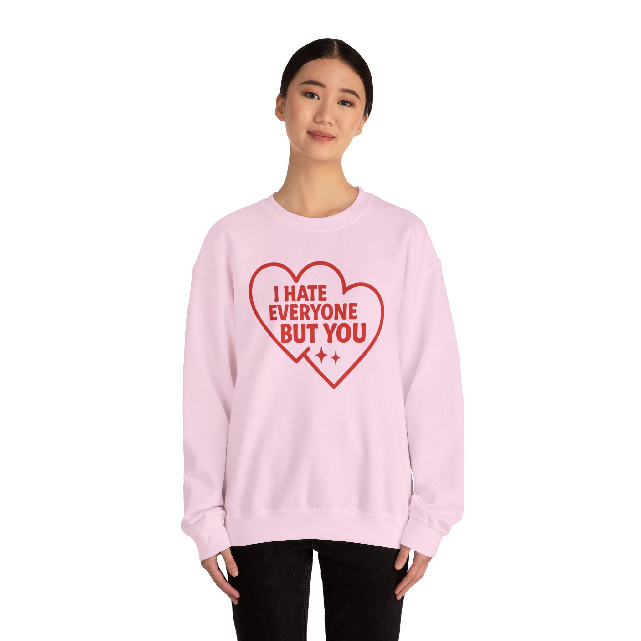 Crewneck Sweatshirt — "I Hate Everyone But You" Red Heart Graphic