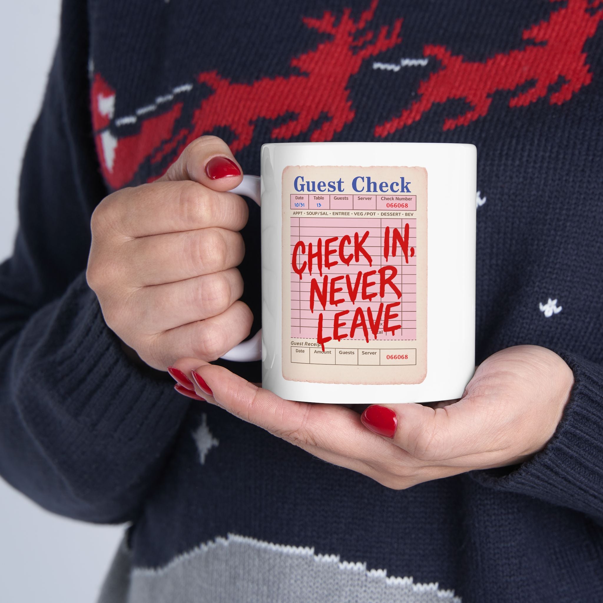 Check In, Never Leave Ceramic Mug
