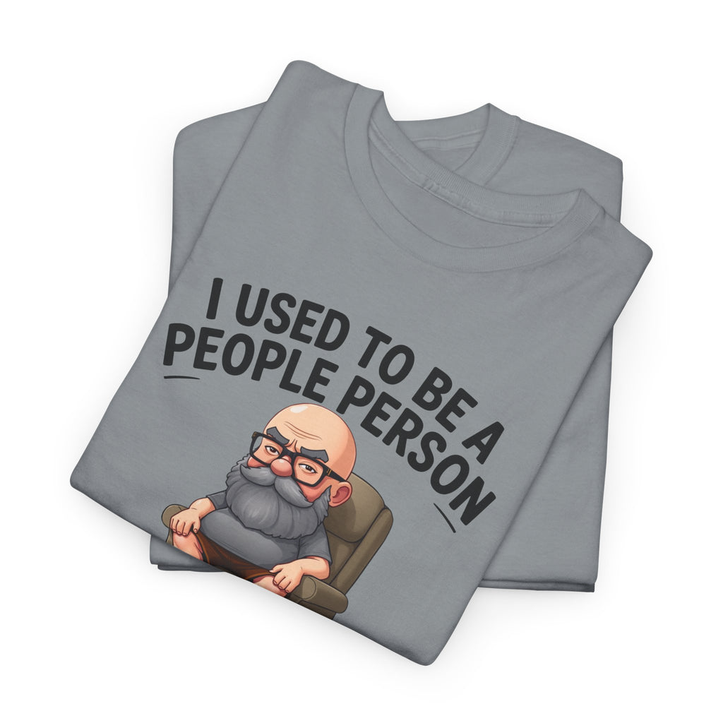 Chubby Bald Guy - I Used To Be A People Person But Then People Ruined It T-shirt