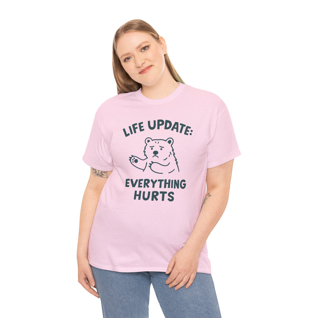 Life Update Everything Hurts T-shirt