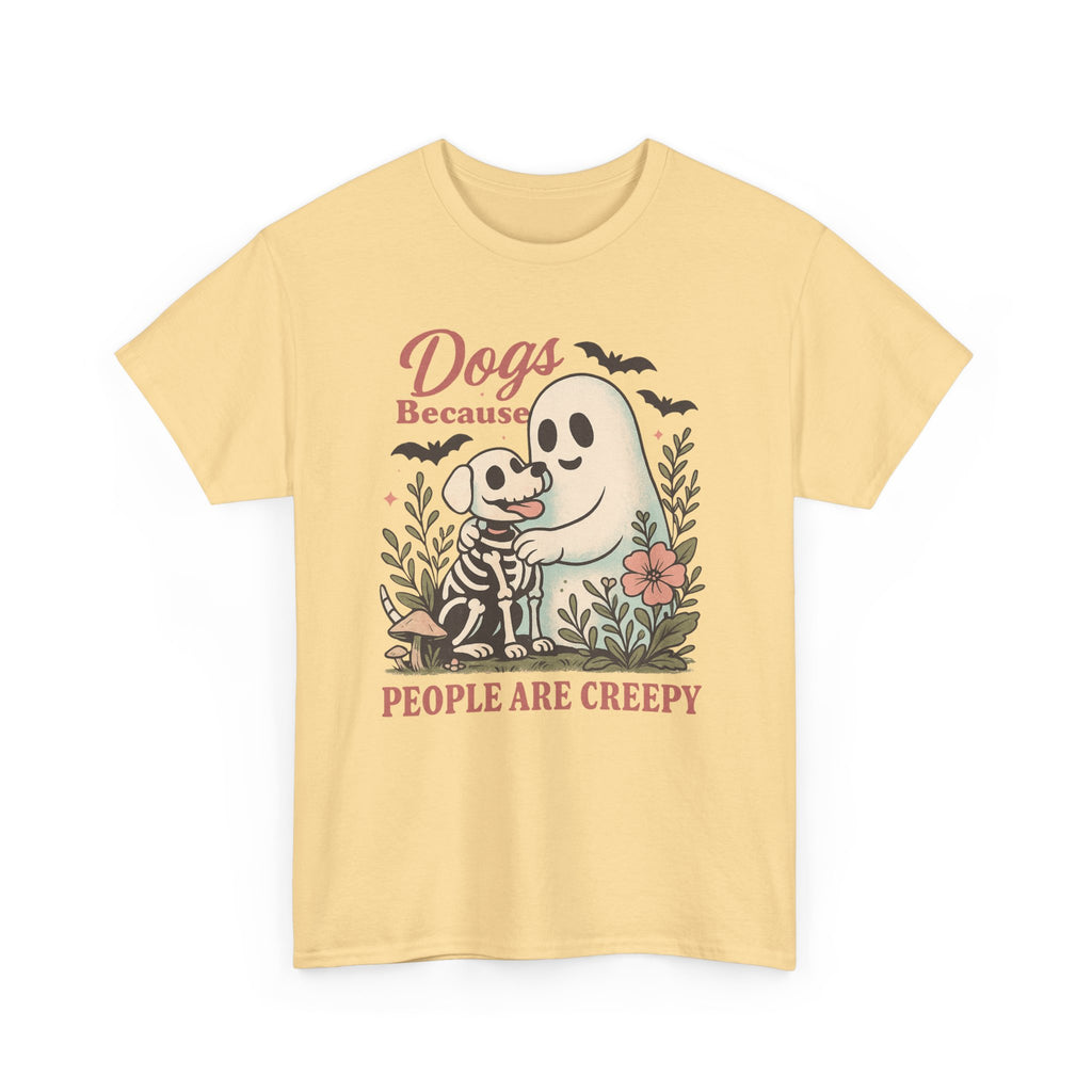 Dogs Because People Are Creepy T-Shirt