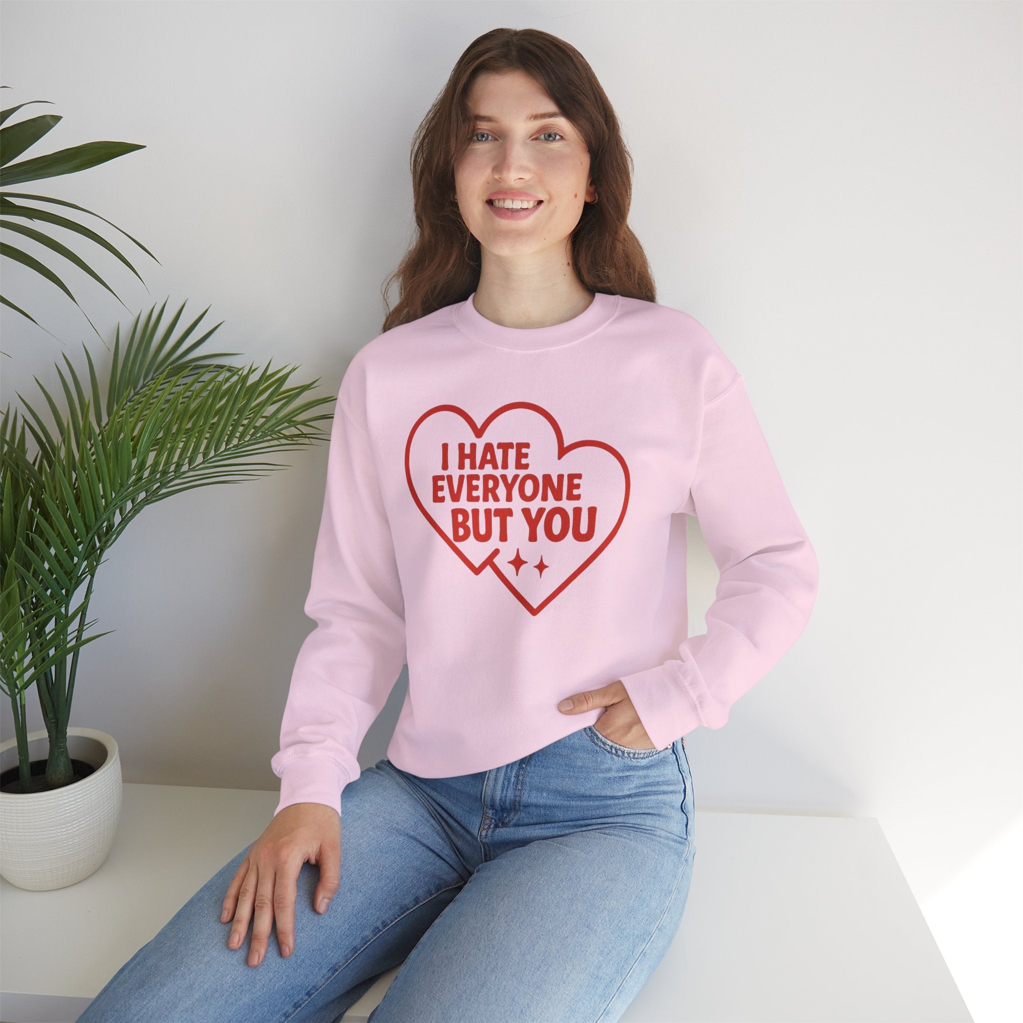Crewneck Sweatshirt — "I Hate Everyone But You" Red Heart Graphic