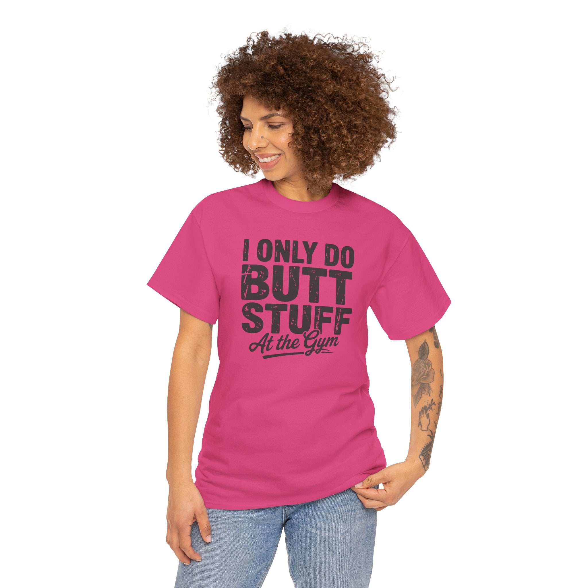 I Only Do Butt Stuff At The Gym T-Shirt — Funny Workout Graphic Tee