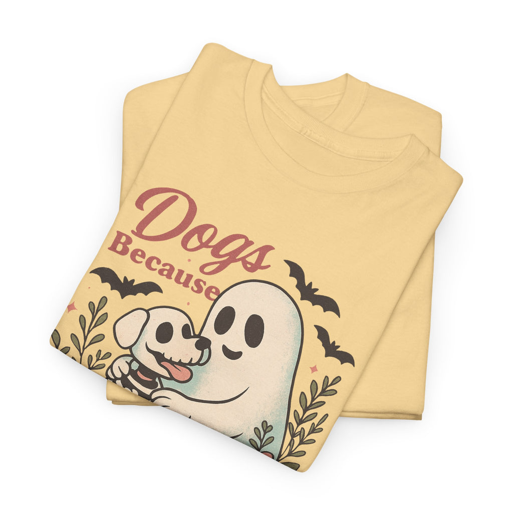 Dogs Because People Are Creepy T-Shirt