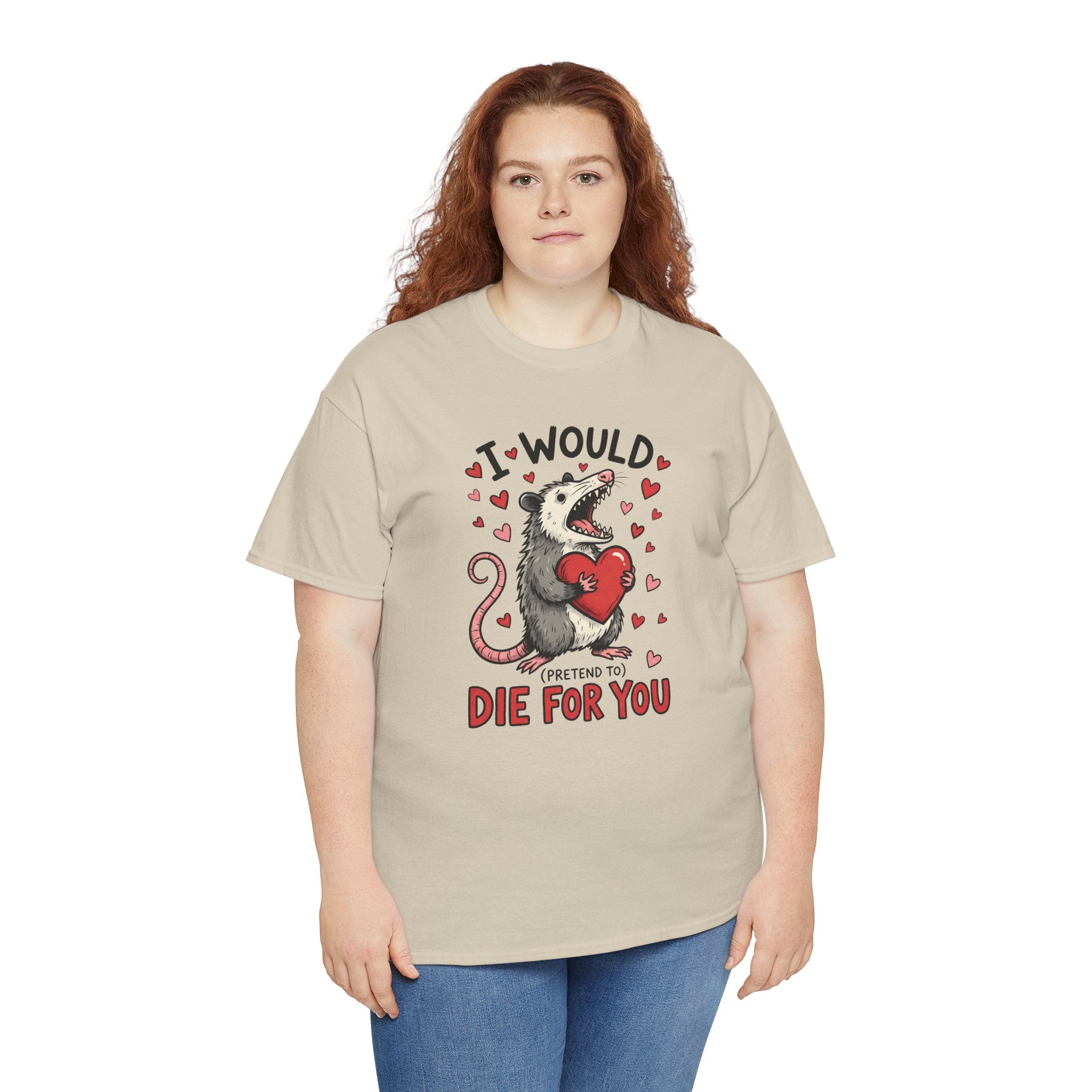 Possum Valentine T-Shirt — “I Would Die For You” Cute Funny Graphic Tee