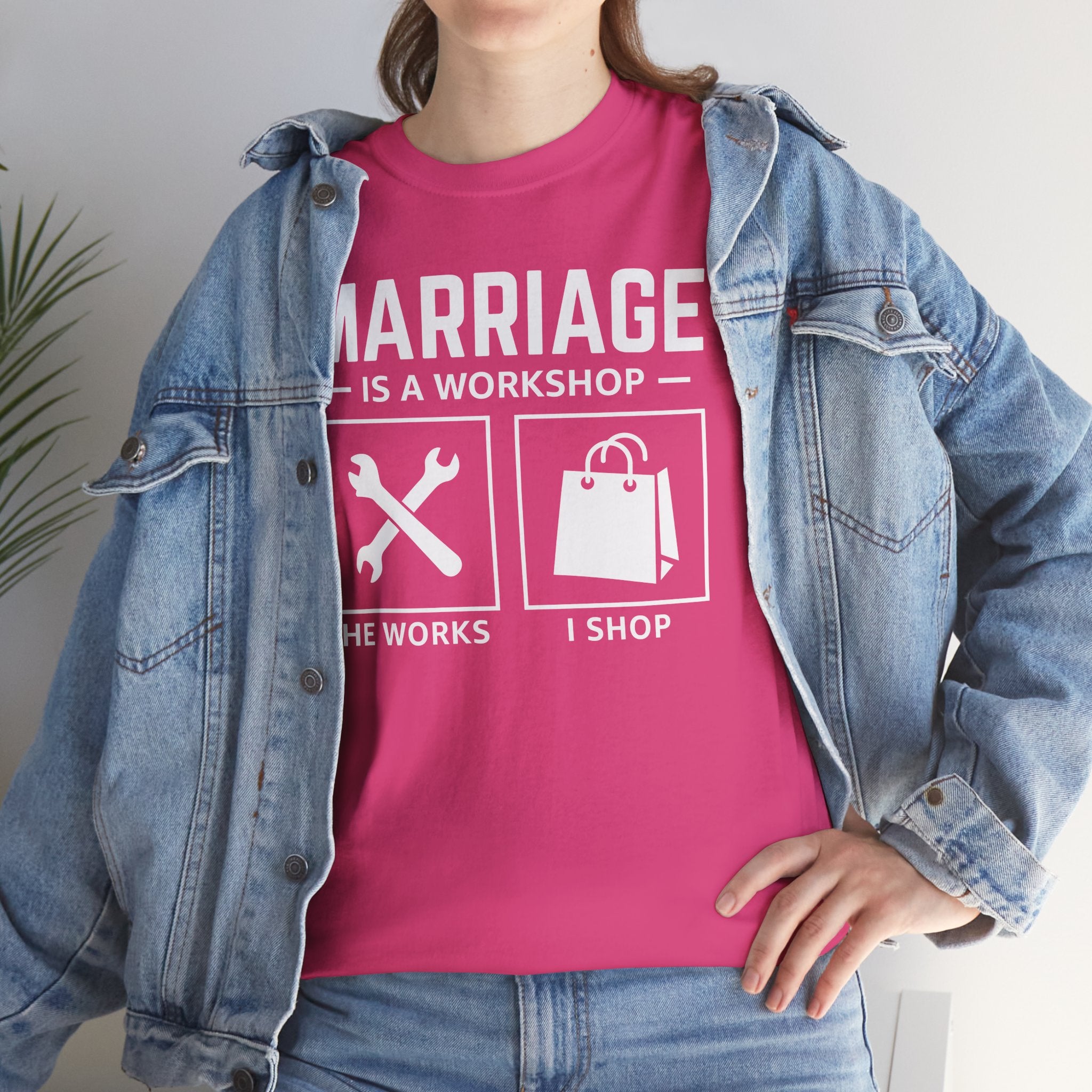 Marriage Is a Workshop T-Shirt — He Works I Shop Funny Couple Tee