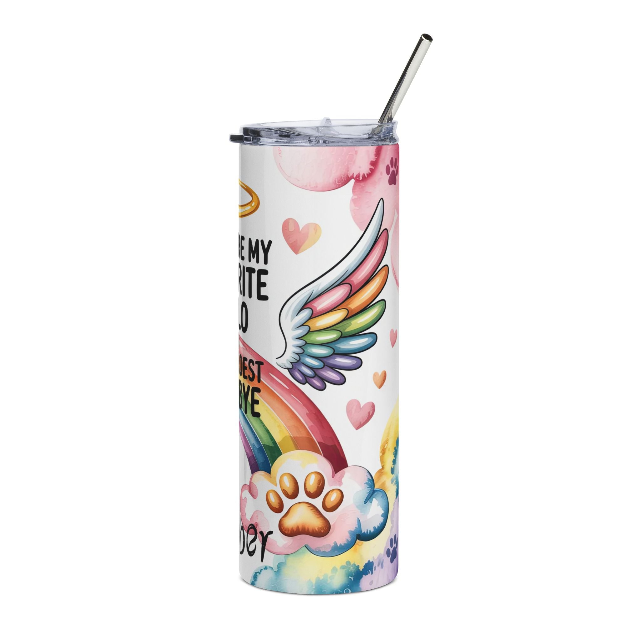20oz Personalized Pet Memorial Stainless Steel Tumbler — “You Were My Favorite Hello and My Hardest Goodbye” Rainbow Paw Design