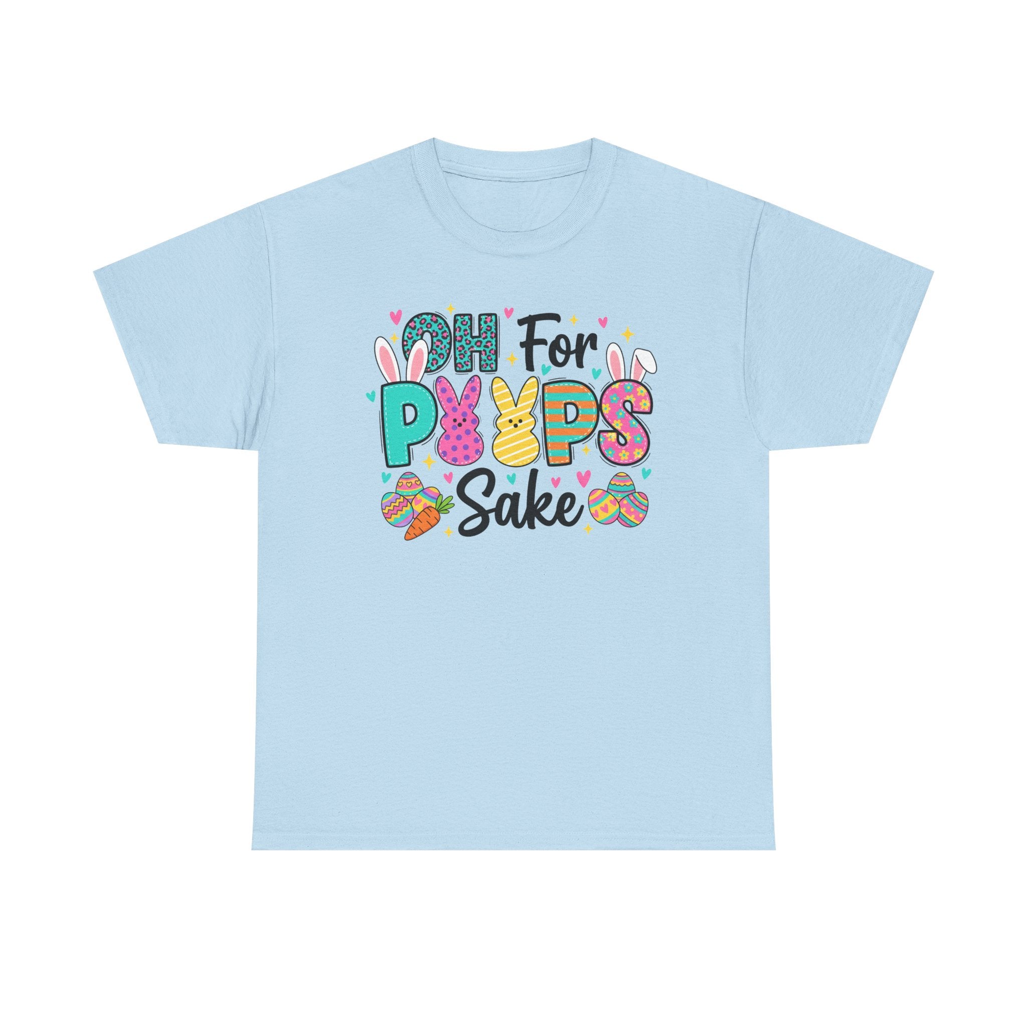 Easter "Oh For Peeps Sake" Graphic Tee — Cute Bunny & Egg Spring T-Shirt