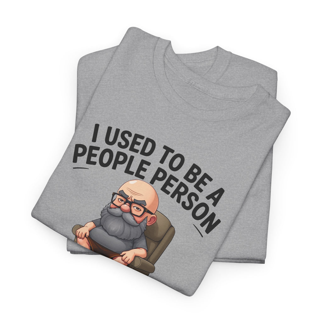 Chubby Bald Guy - I Used To Be A People Person But Then People Ruined It T-shirt
