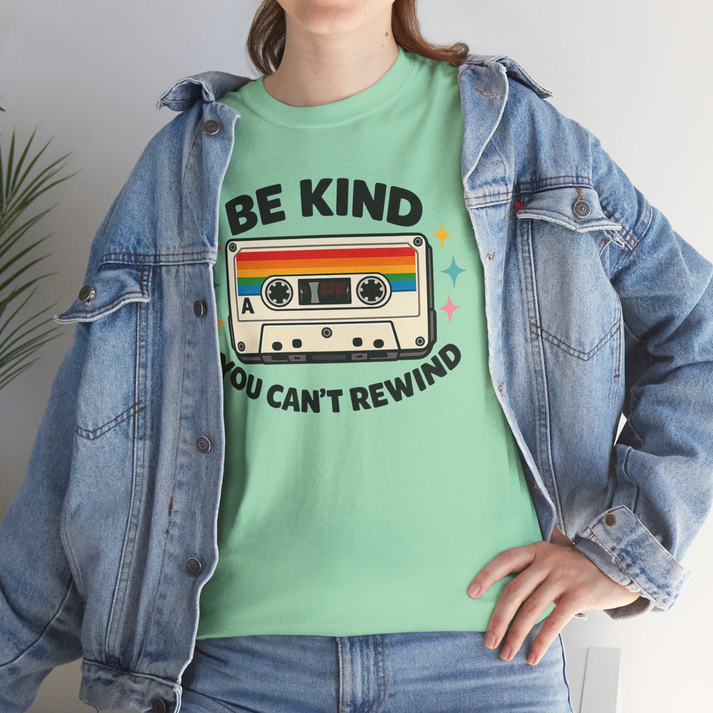 Be Kind You Can't Rewind Cassette T-Shirt — Retro Kindness Tee