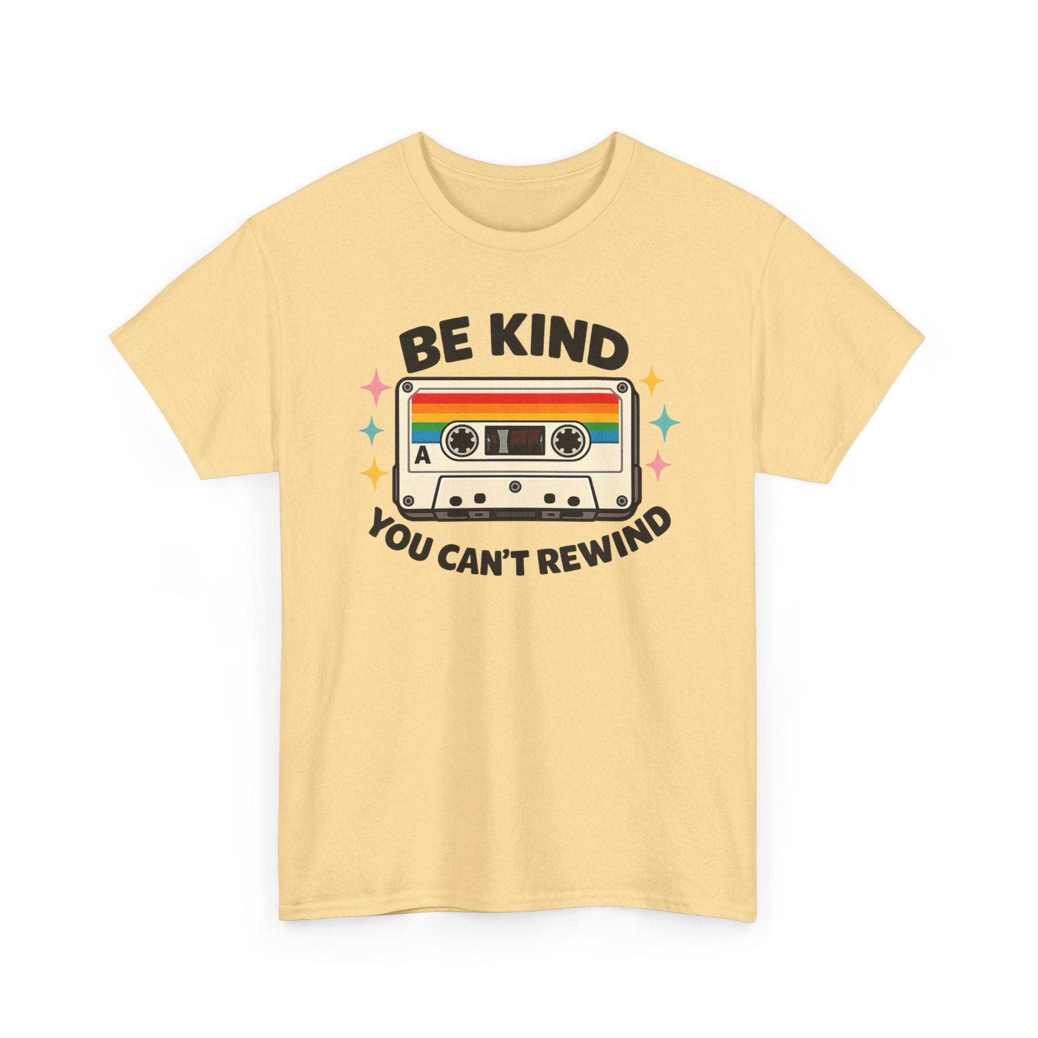 Be Kind You Can't Rewind Cassette T-Shirt — Retro Kindness Tee