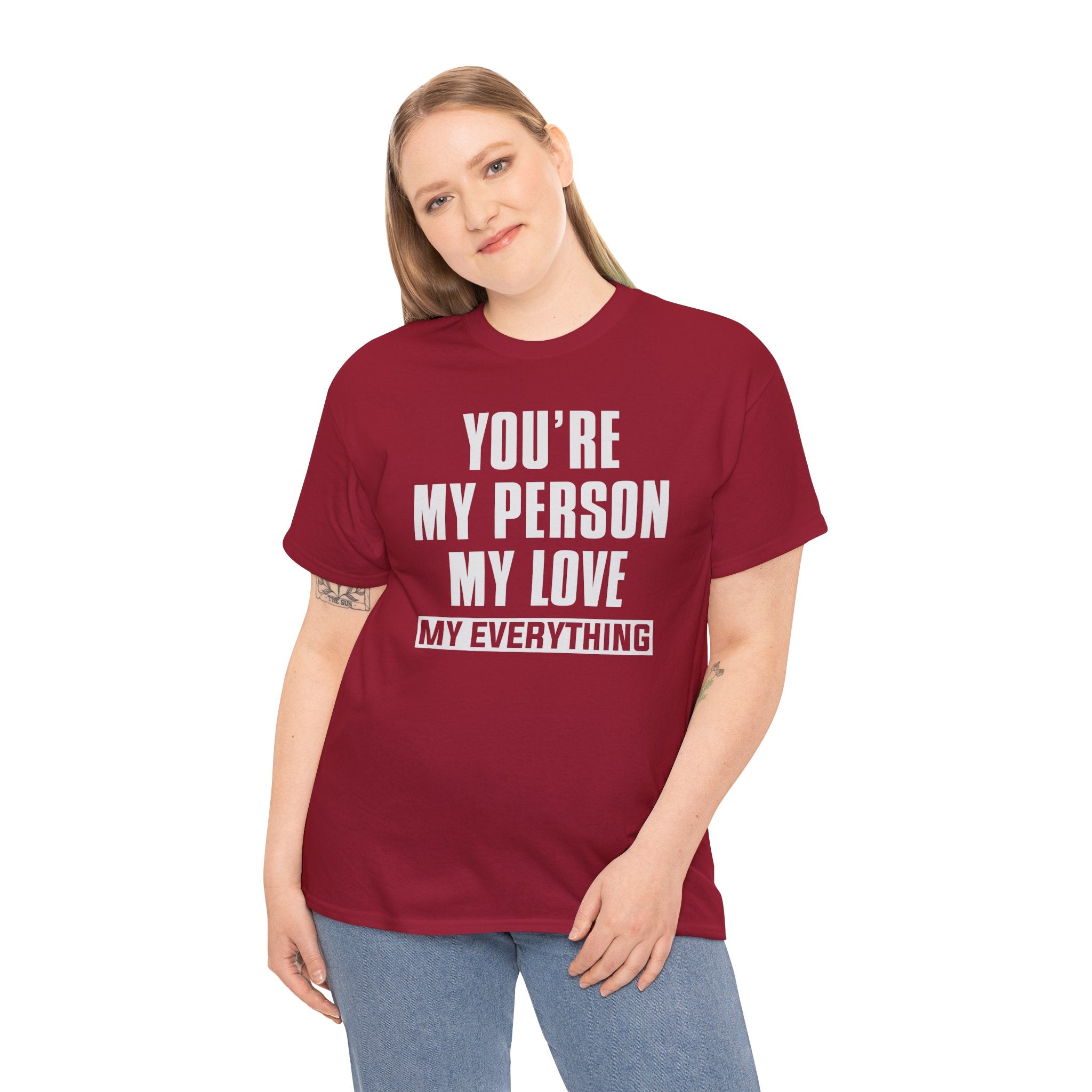 You're My Person My Love T‑Shirt — Romantic Couple Quote Tee
