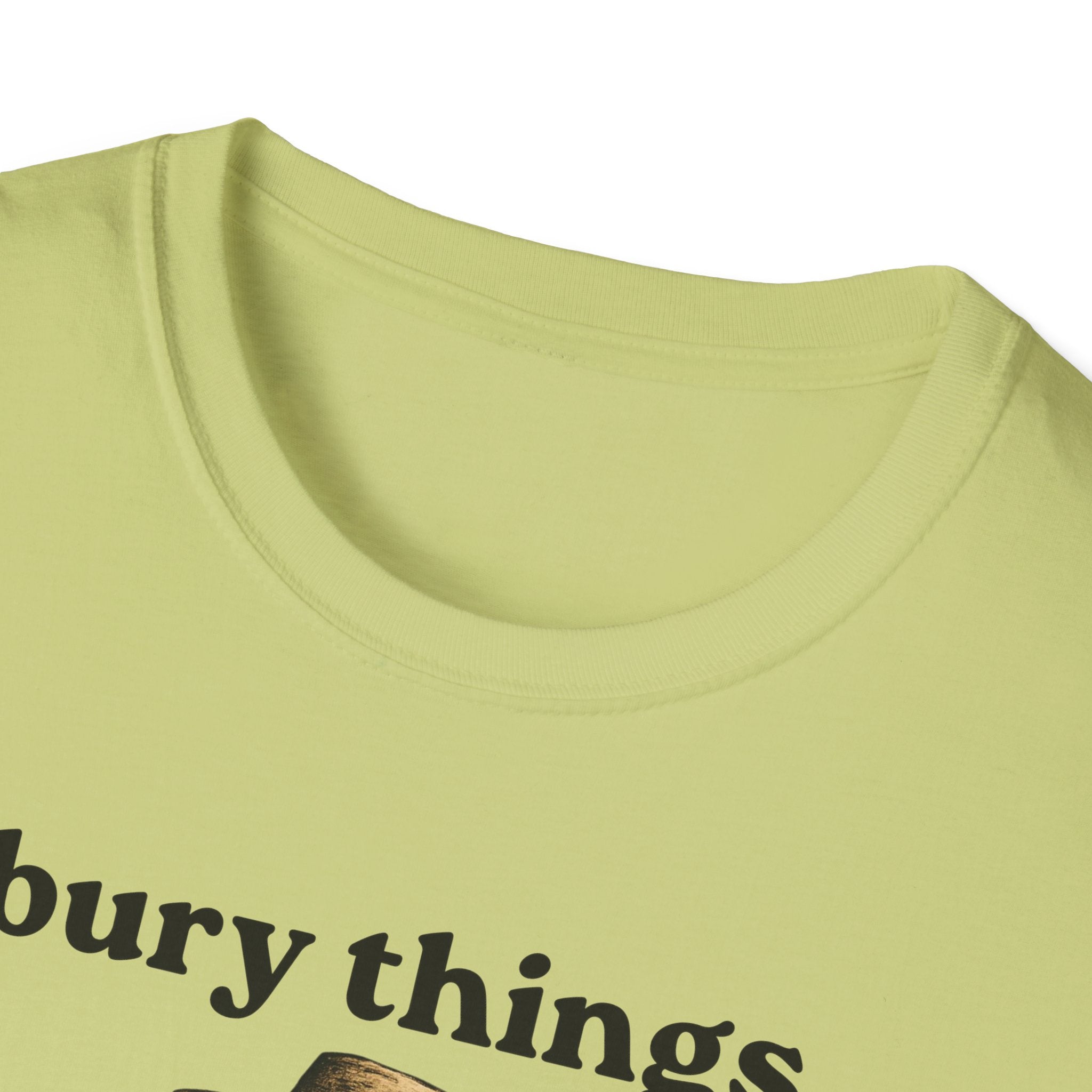 Funny Gardener T-Shirt — “I bury things... maybe plants... maybe people”