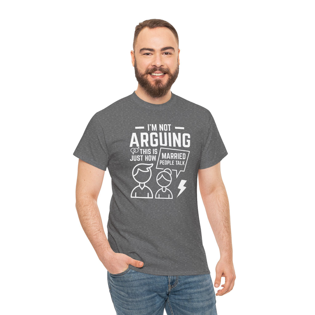 I'm Not Arguing This Is Just How Married People Talk T-Shirt