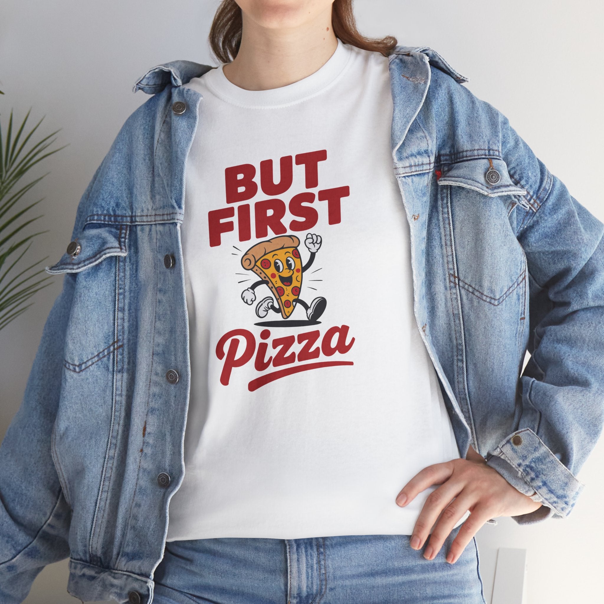 Pizza Graphic Tee — "But First Pizza" Casual Shirt for Pizza Lovers