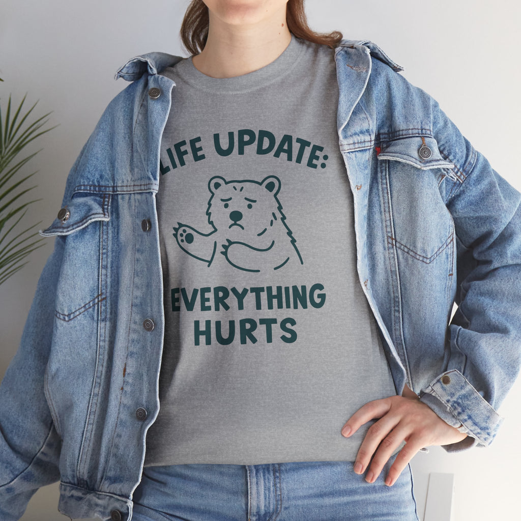 Life Update Everything Hurts T-shirt