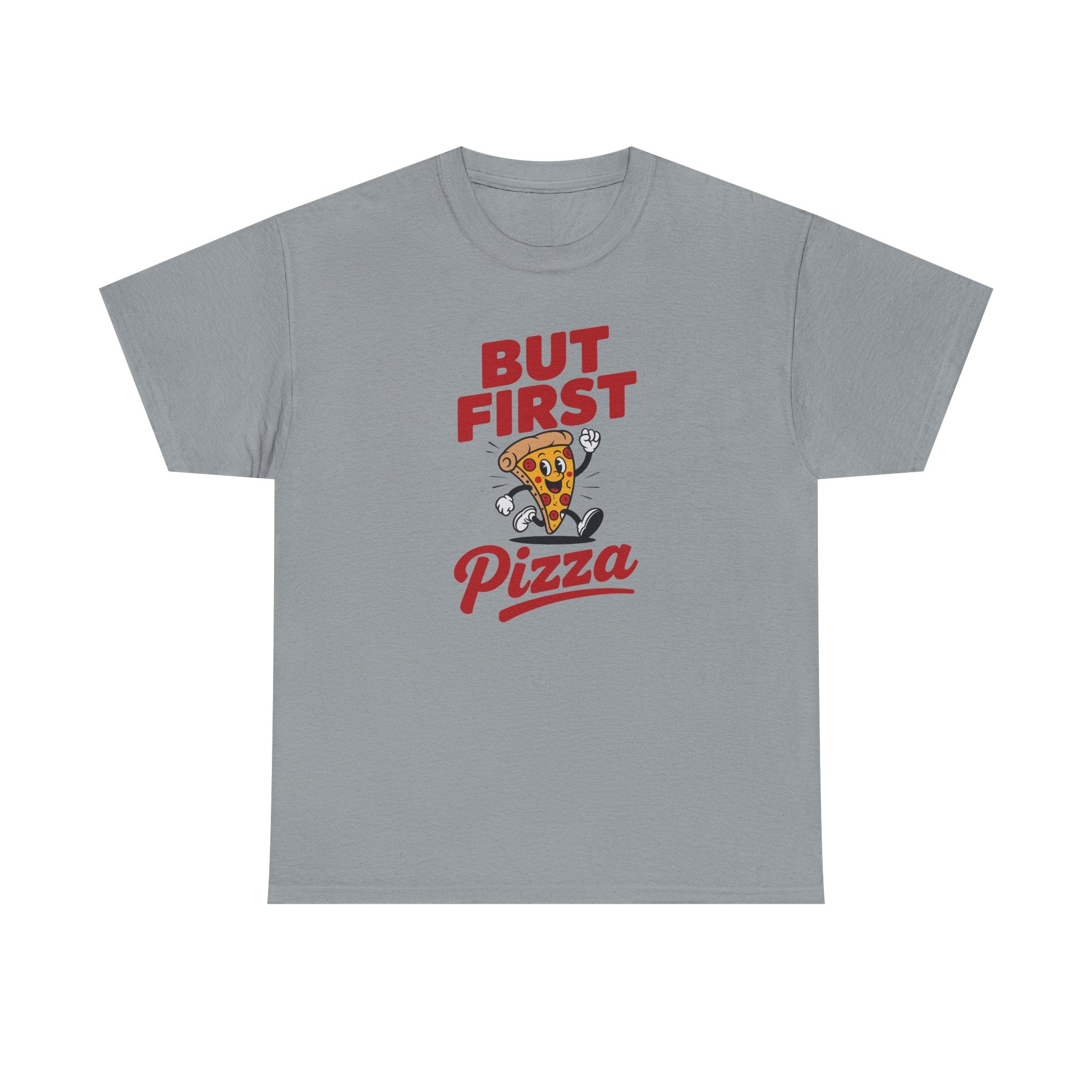 Pizza Graphic Tee — "But First Pizza" Casual Shirt for Pizza Lovers