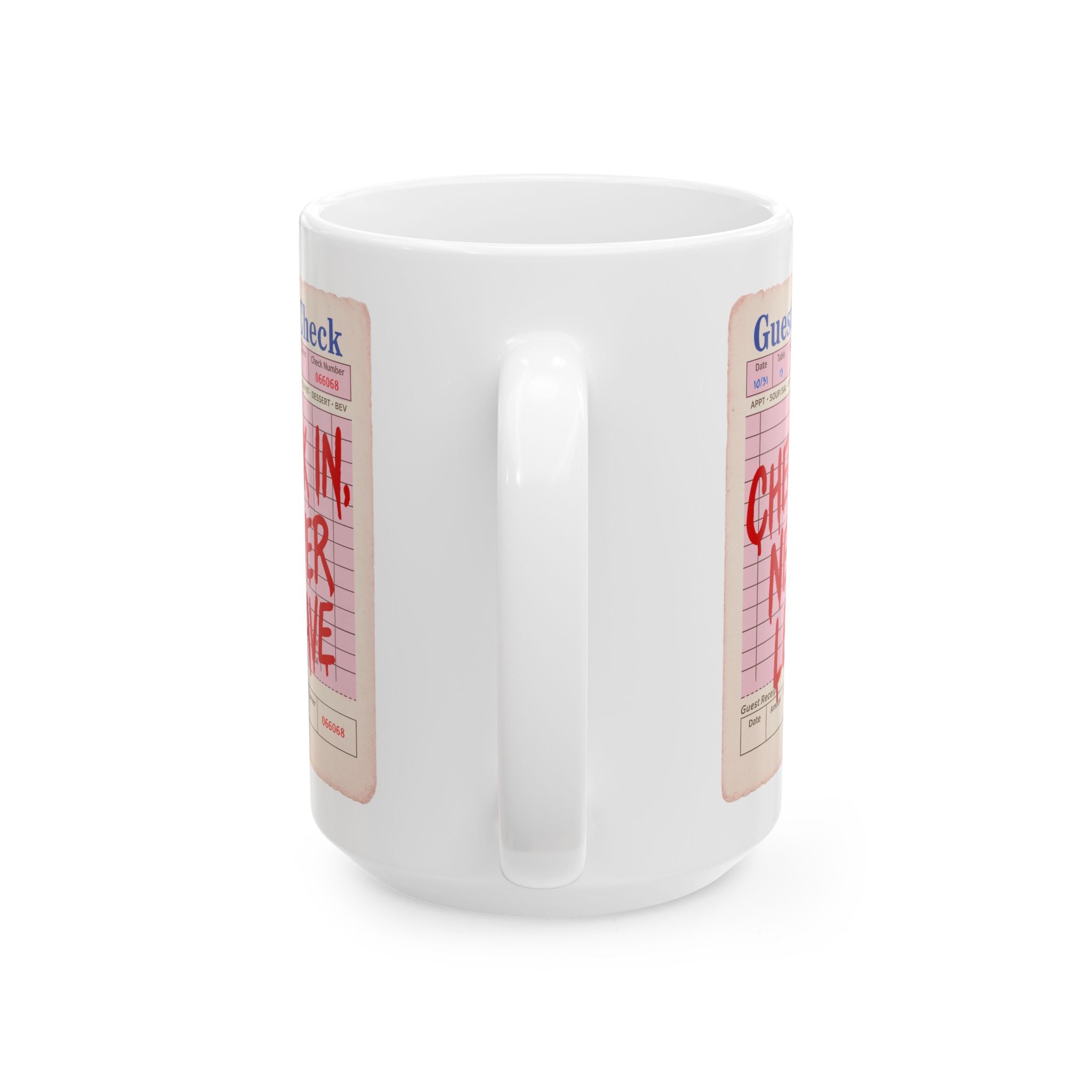 Check In, Never Leave Ceramic Mug