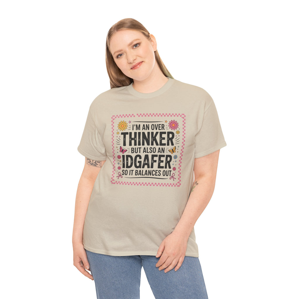 I'm an Overthinker But Also an IDGAFer Funny Graphic Tee