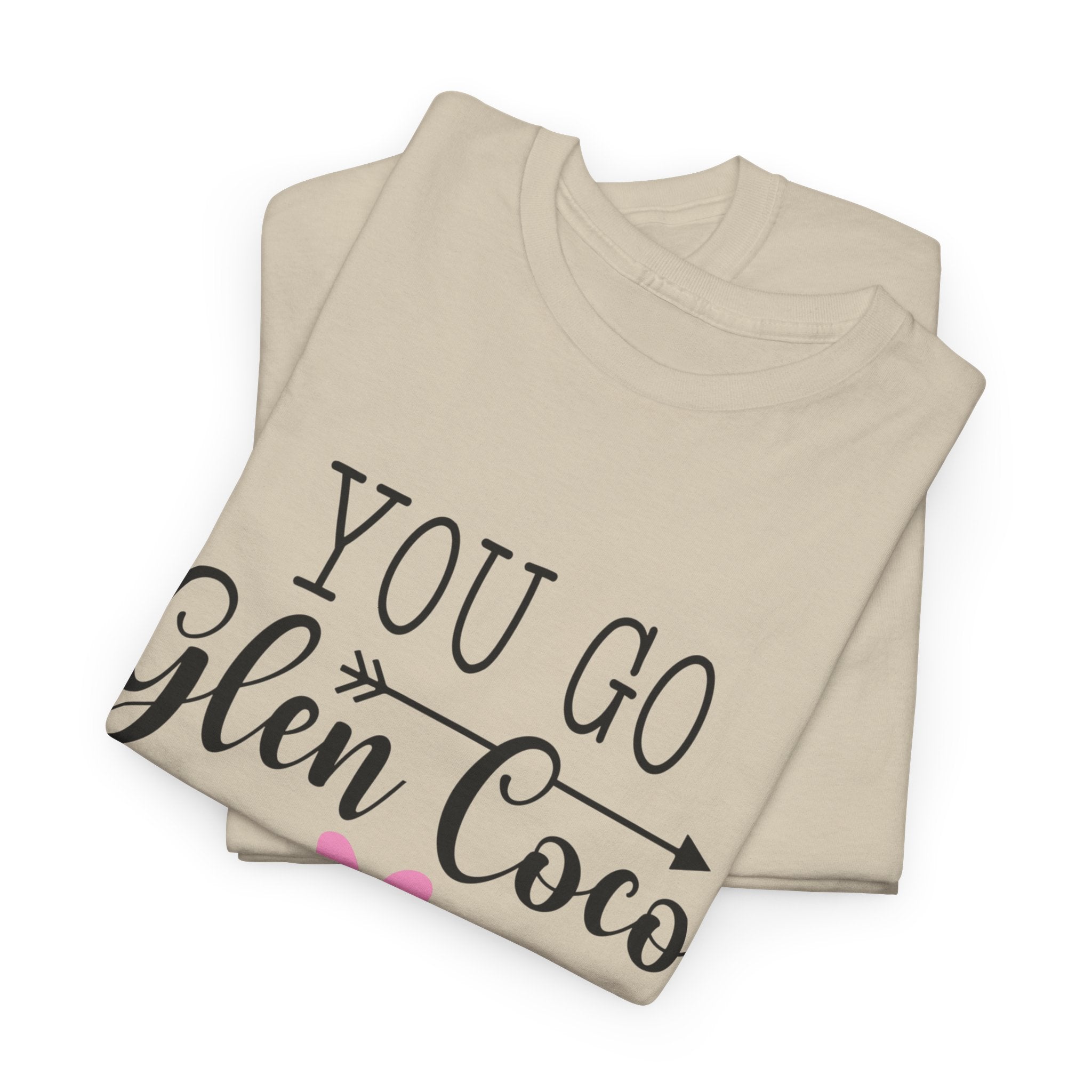 You Go Glen Coco Heavy Cotton T-shirt