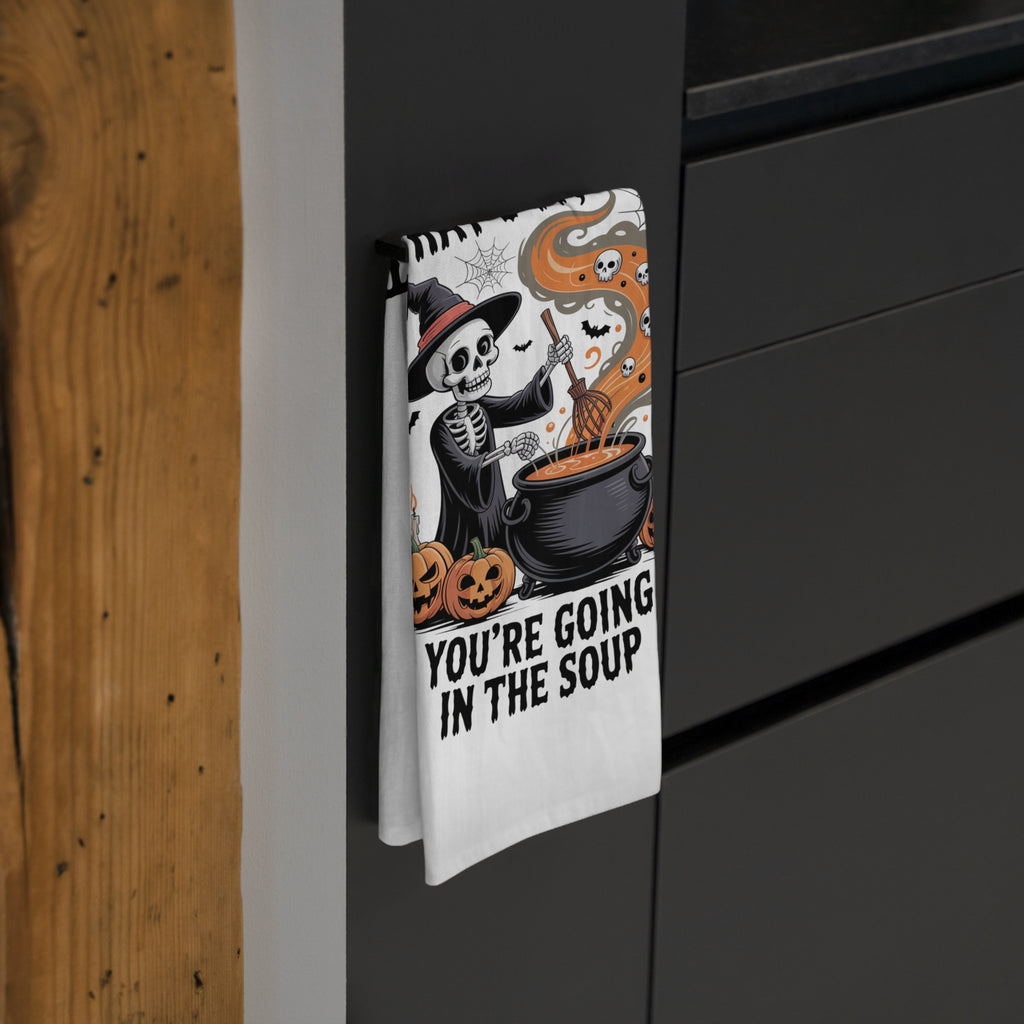 That's It You're Going In The Soup Tea Towel