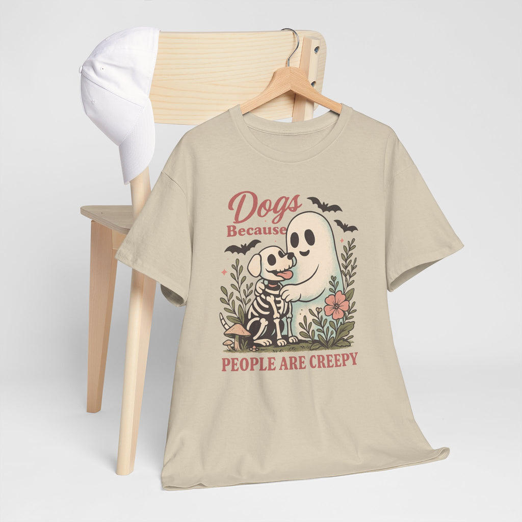 Dogs Because People Are Creepy T-Shirt
