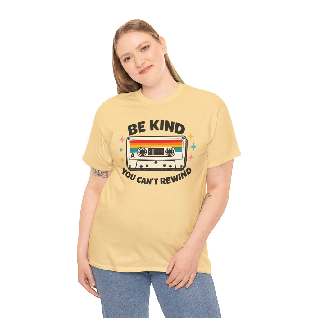 Be Kind You Can't Rewind Cassette T-Shirt — Retro Kindness Tee