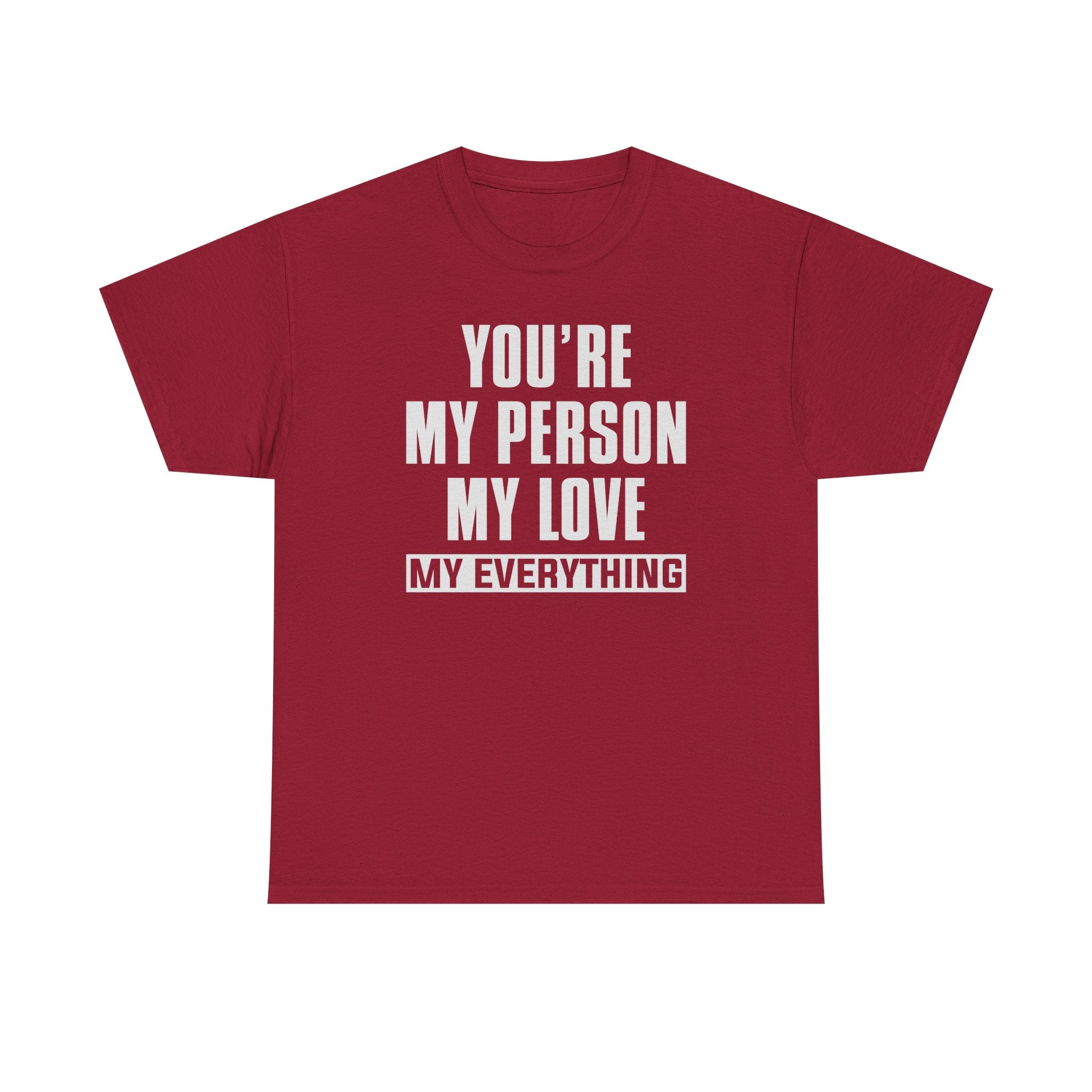 You're My Person My Love T‑Shirt — Romantic Couple Quote Tee