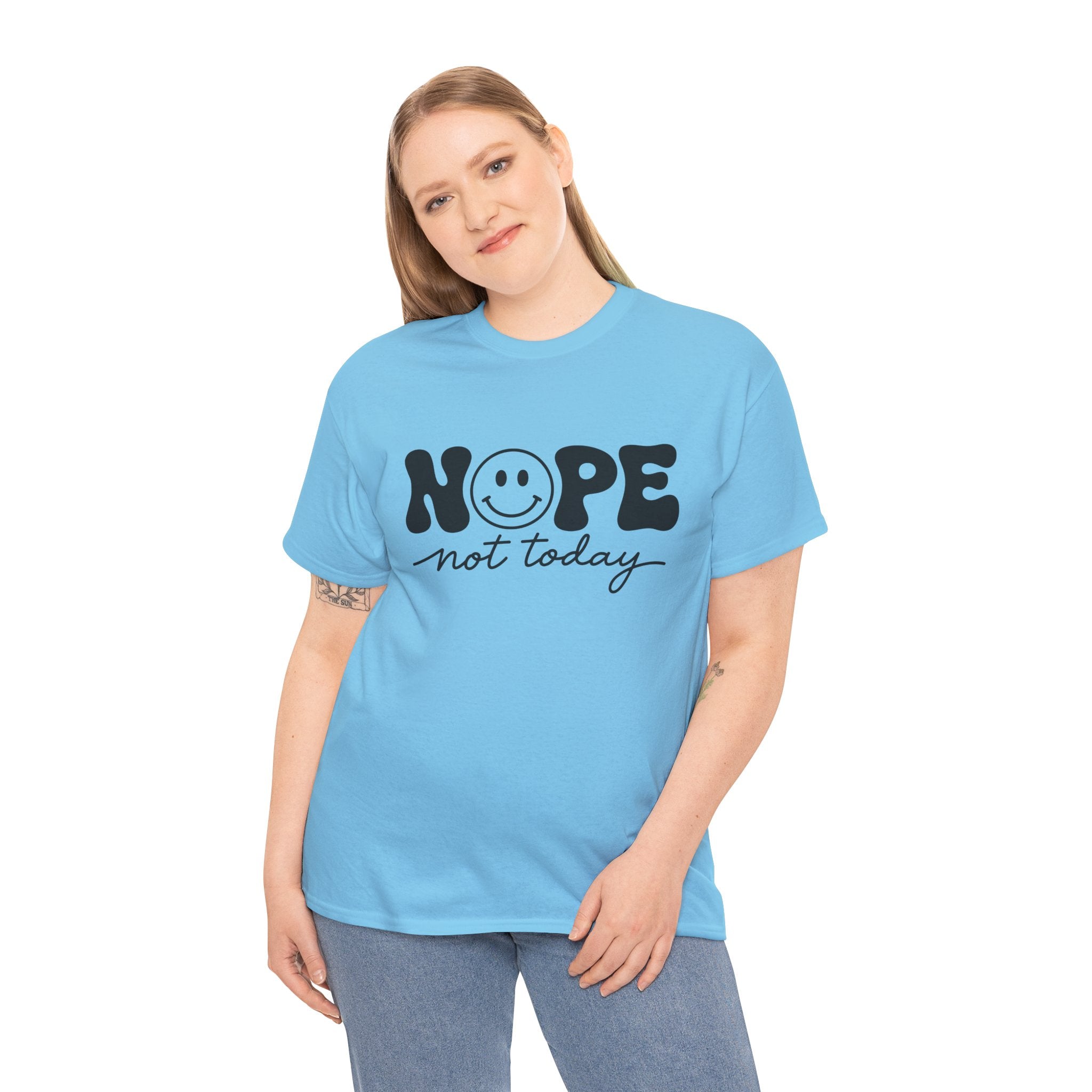 Nope Not Today T-Shirt — Funny Smiley Graphic Tee