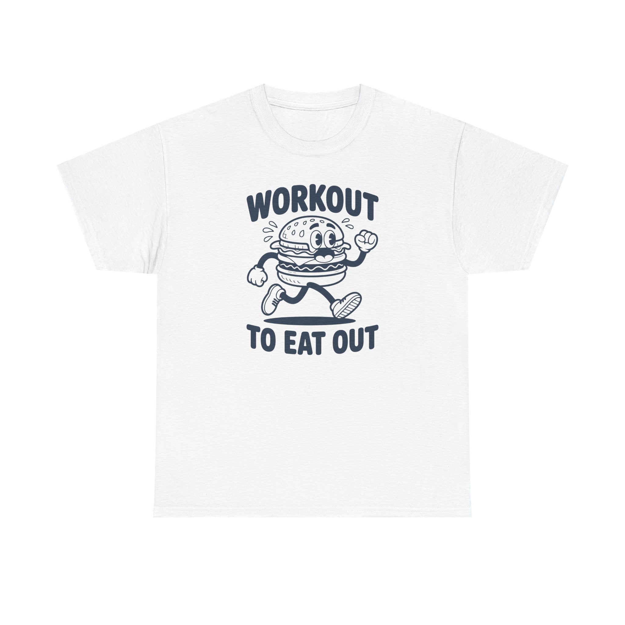 Workout To Eat Out T-Shirt — Funny Fitness Burger Tee
