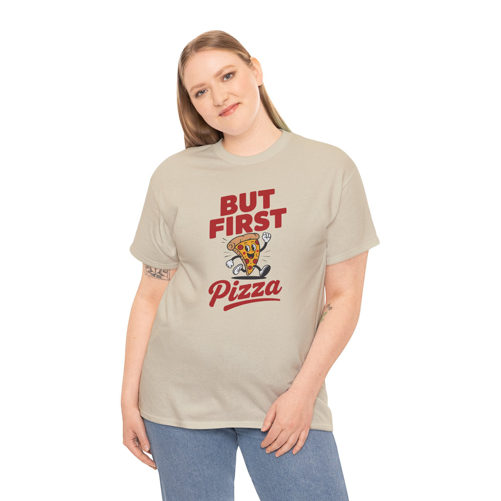 Pizza Graphic Tee — "But First Pizza" Casual Shirt for Pizza Lovers