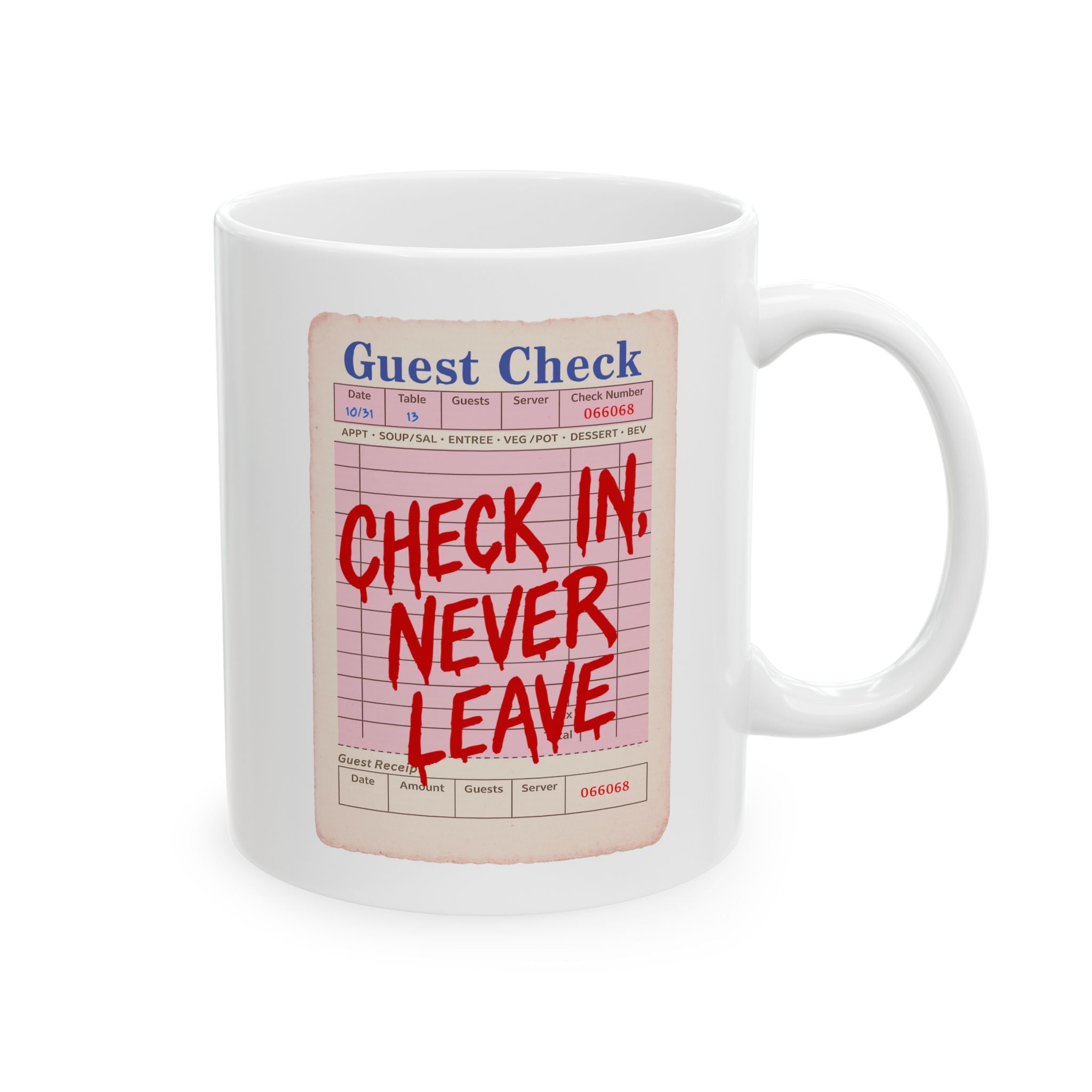 Check In, Never Leave Ceramic Mug