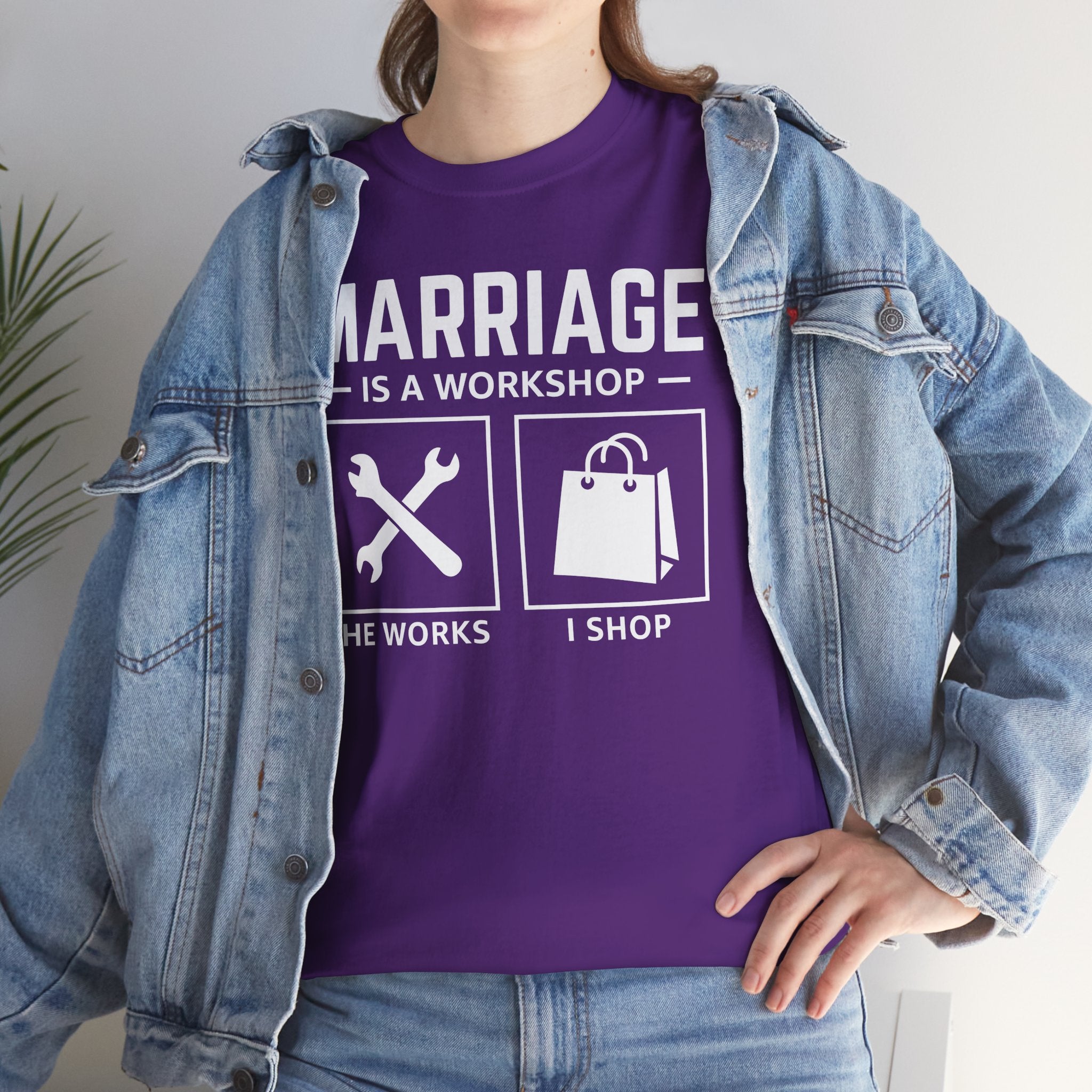 Marriage Is a Workshop T-Shirt — He Works I Shop Funny Couple Tee